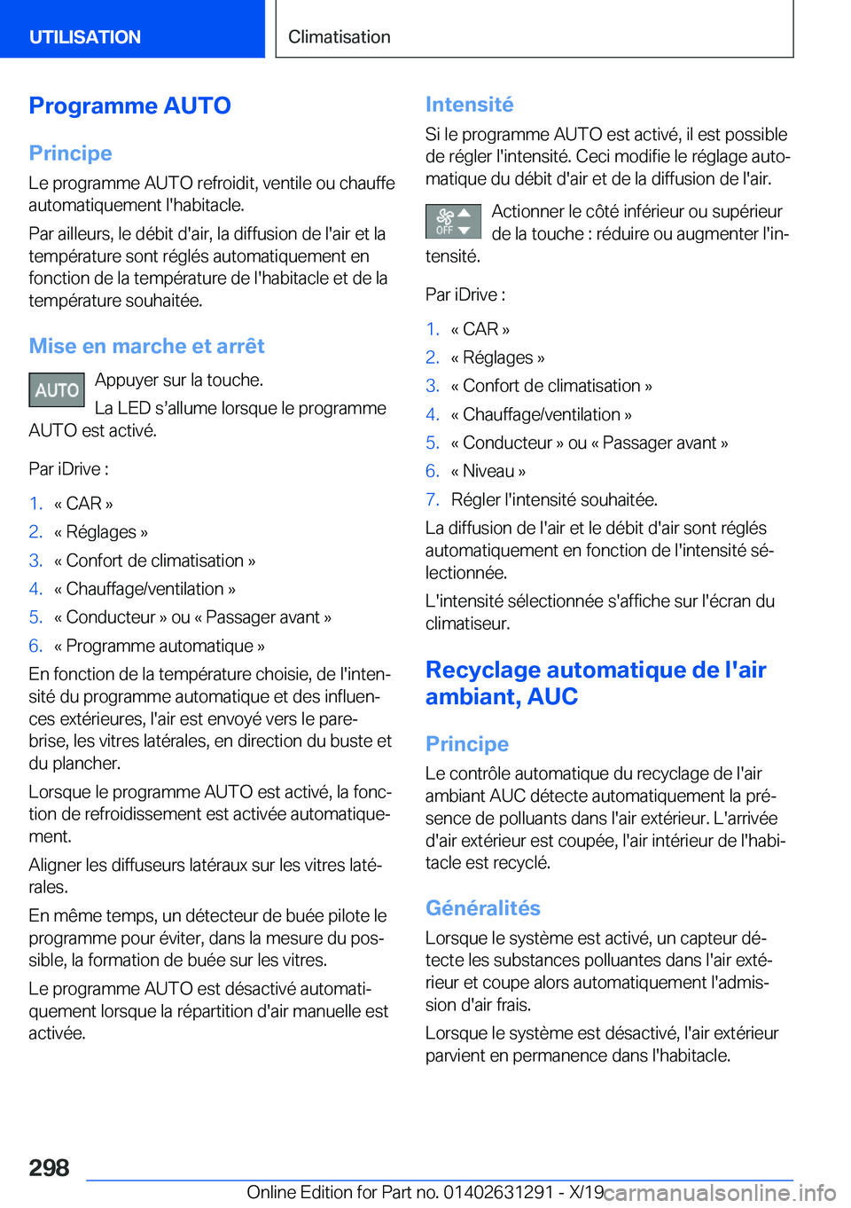 BMW M8 2020  Notices Demploi (in French) �P�r�o�g�r�a�m�m�e��A�U�T�O�P�r�i�n�c�i�p�e�L�e��p�r�o�g�r�a�m�m�e��A�U�T�O��r�e�f�r�o�i�d�i�t�,��v�e�n�t�i�l�e��o�u��c�h�a�u�f�f�e�a�u�t�o�m�a�t�i�q�u�e�m�e�n�t��l�'�h�a�b�i�t�a�c�l�e�.
�