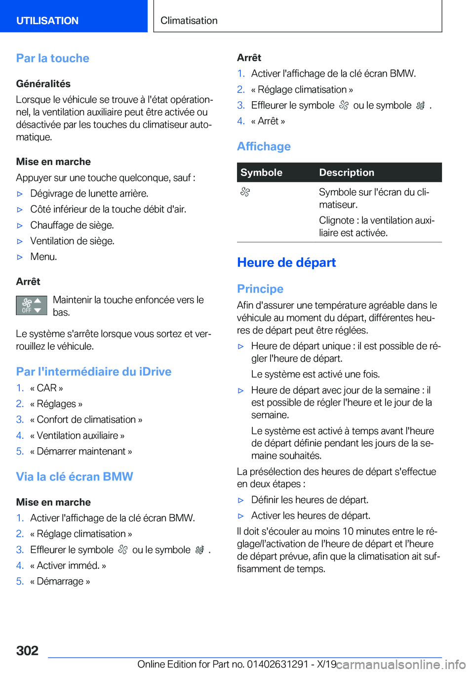 BMW M8 2020  Notices Demploi (in French) �P�a�r��l�a��t�o�u�c�h�e
�G�é�n�é�r�a�l�i�t�é�s
�L�o�r�s�q�u�e��l�e��v�é�h�i�c�u�l�e��s�e��t�r�o�u�v�e��