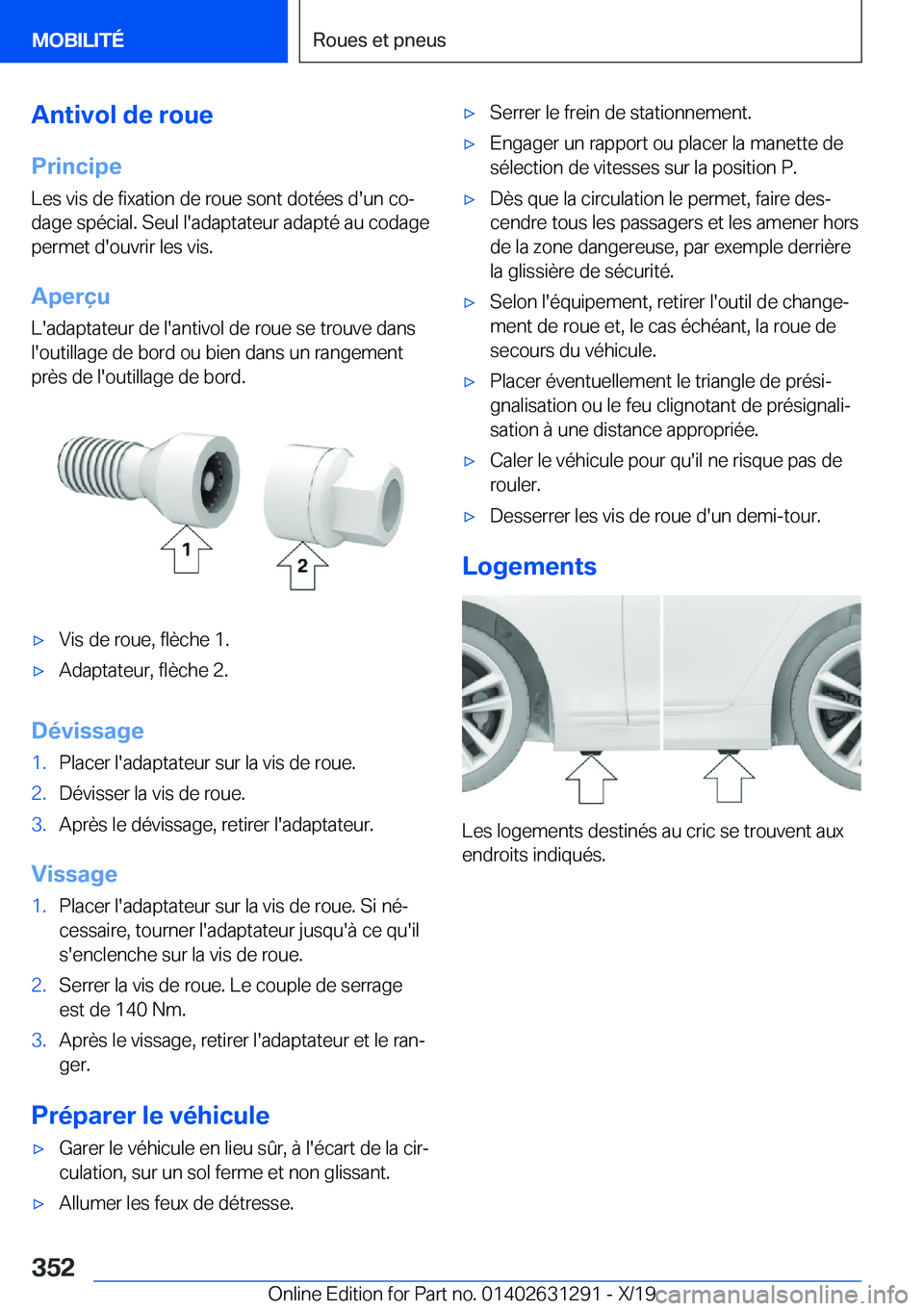 BMW M8 2020  Notices Demploi (in French) �A�n�t�i�v�o�l��d�e��r�o�u�e
�P�r�i�n�c�i�p�e �L�e�s��v�i�s��d�e��f�i�x�a�t�i�o�n��d�e��r�o�u�e��s�o�n�t��d�o�t�é�e�s��d�'�u�n��c�oj
�d�a�g�e��s�p�é�c�i�a�l�.��S�e�u�l��l�'�a�