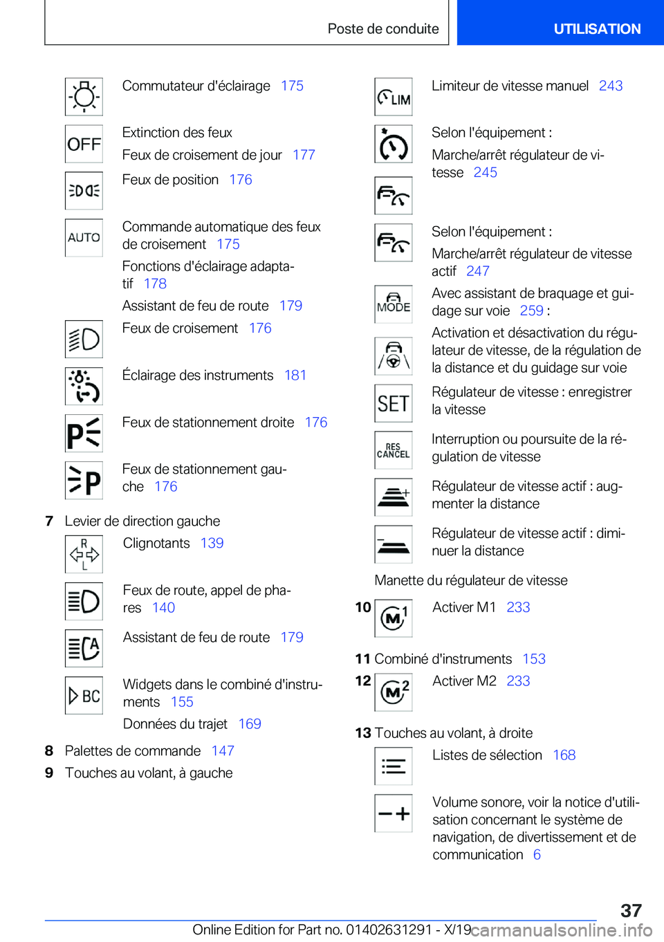 BMW M8 2020  Notices Demploi (in French) �C�o�m�m�u�t�a�t�e�u�r��d�'�é�c�l�a�i�r�a�g�e\_�1�7�5�E�x�t�i�n�c�t�i�o�n��d�e�s��f�e�u�x
�F�e�u�x��d�e��c�r�o�i�s�e�m�e�n�t��d�e��j�o�u�r\_ �1�7�7�F�e�u�x��d�e��p�o�s�i�t�i�o�n\_�