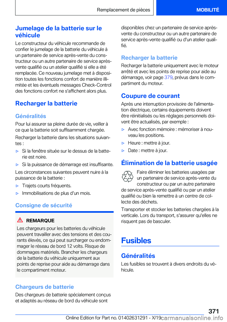 BMW M8 2020  Notices Demploi (in French) �J�u�m�e�l�a�g�e��d�e��l�a��b�a�t�t�e�r�i�e��s�u�r��l�e
�v�é�h�i�c�u�l�e
�L�e��c�o�n�s�t�r�u�c�t�e�u�r��d�u��v�é�h�i�c�u�l�e��r�e�c�o�m�m�a�n�d�e��d�e
�c�o�n�f�i�e�r��l�e��j�u�m�e�l�a�g�
