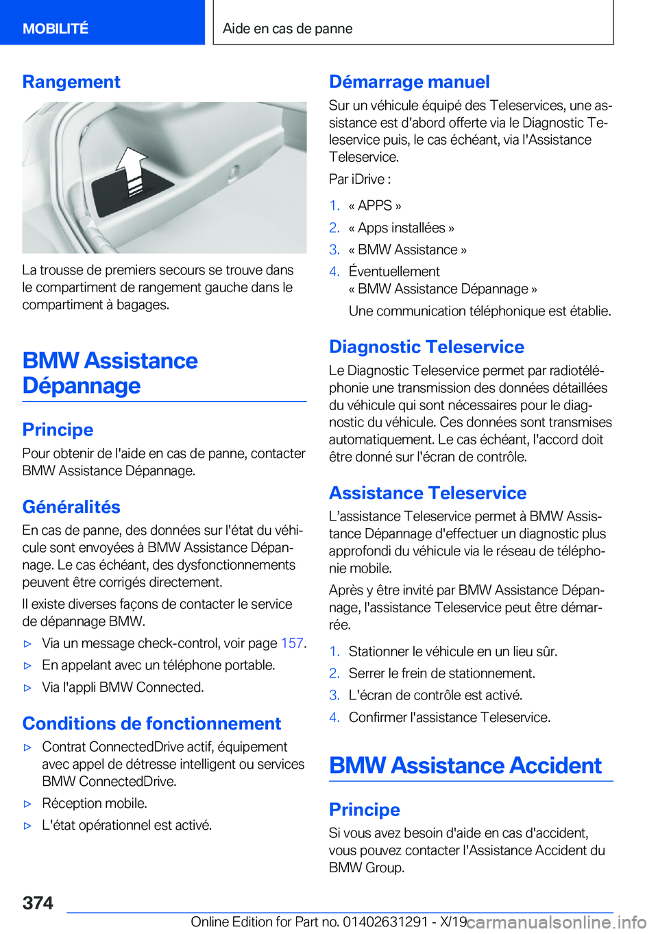 BMW M8 2020  Notices Demploi (in French) �R�a�n�g�e�m�e�n�t
�L�a��t�r�o�u�s�s�e��d�e��p�r�e�m�i�e�r�s��s�e�c�o�u�r�s��s�e��t�r�o�u�v�e��d�a�n�s�l�e��c�o�m�p�a�r�t�i�m�e�n�t��d�e��r�a�n�g�e�m�e�n�t��g�a�u�c�h�e��d�a�n�s��l�e�c�o�