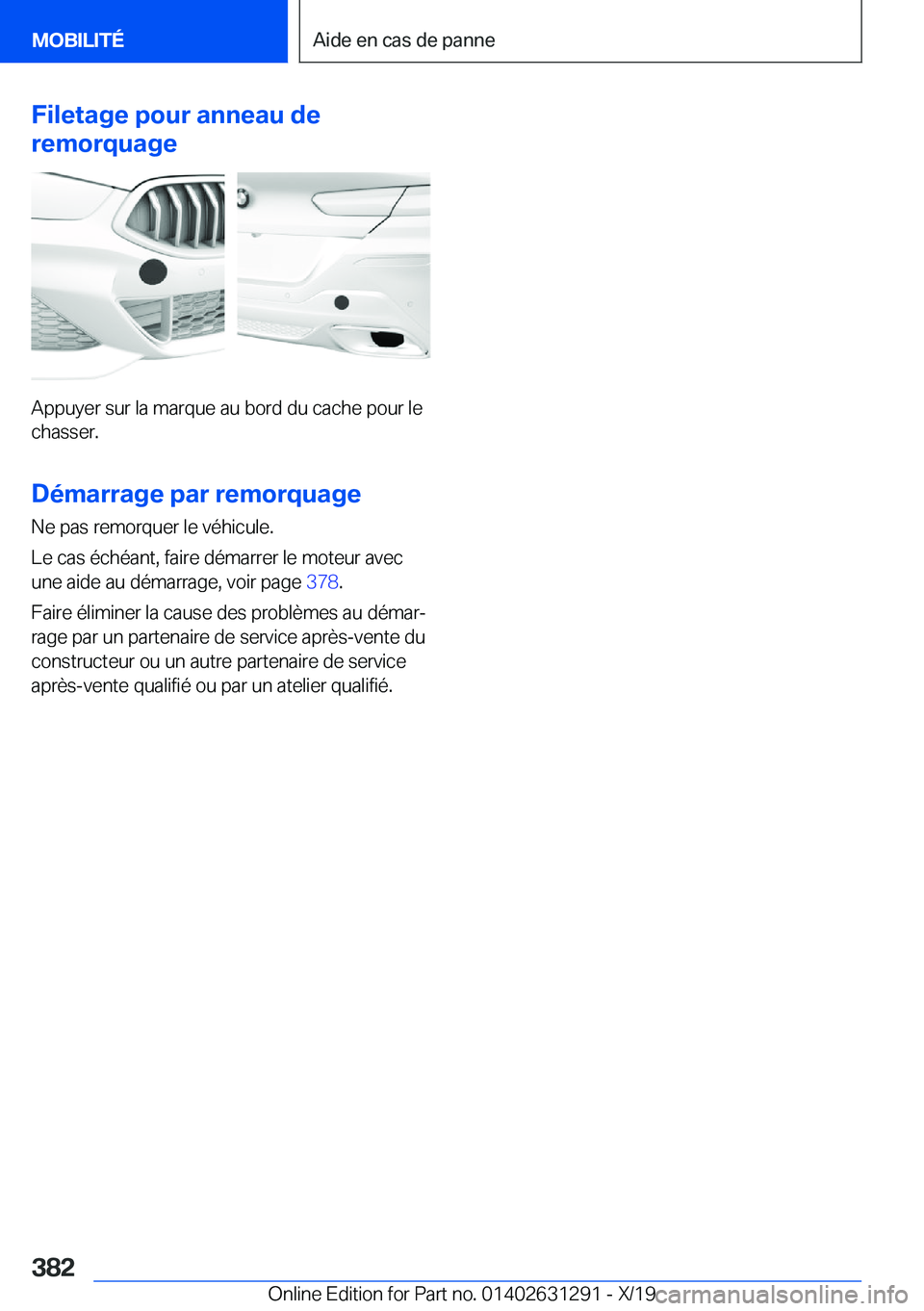 BMW M8 2020  Notices Demploi (in French) �F�i�l�e�t�a�g�e��p�o�u�r��a�n�n�e�a�u��d�e
�r�e�m�o�r�q�u�a�g�e
�A�p�p�u�y�e�r��s�u�r��l�a��m�a�r�q�u�e��a�u��b�o�r�d��d�u��c�a�c�h�e��p�o�u�r��l�e �c�h�a�s�s�e�r�.
�D�é�m�a�r�r�a�g�e��