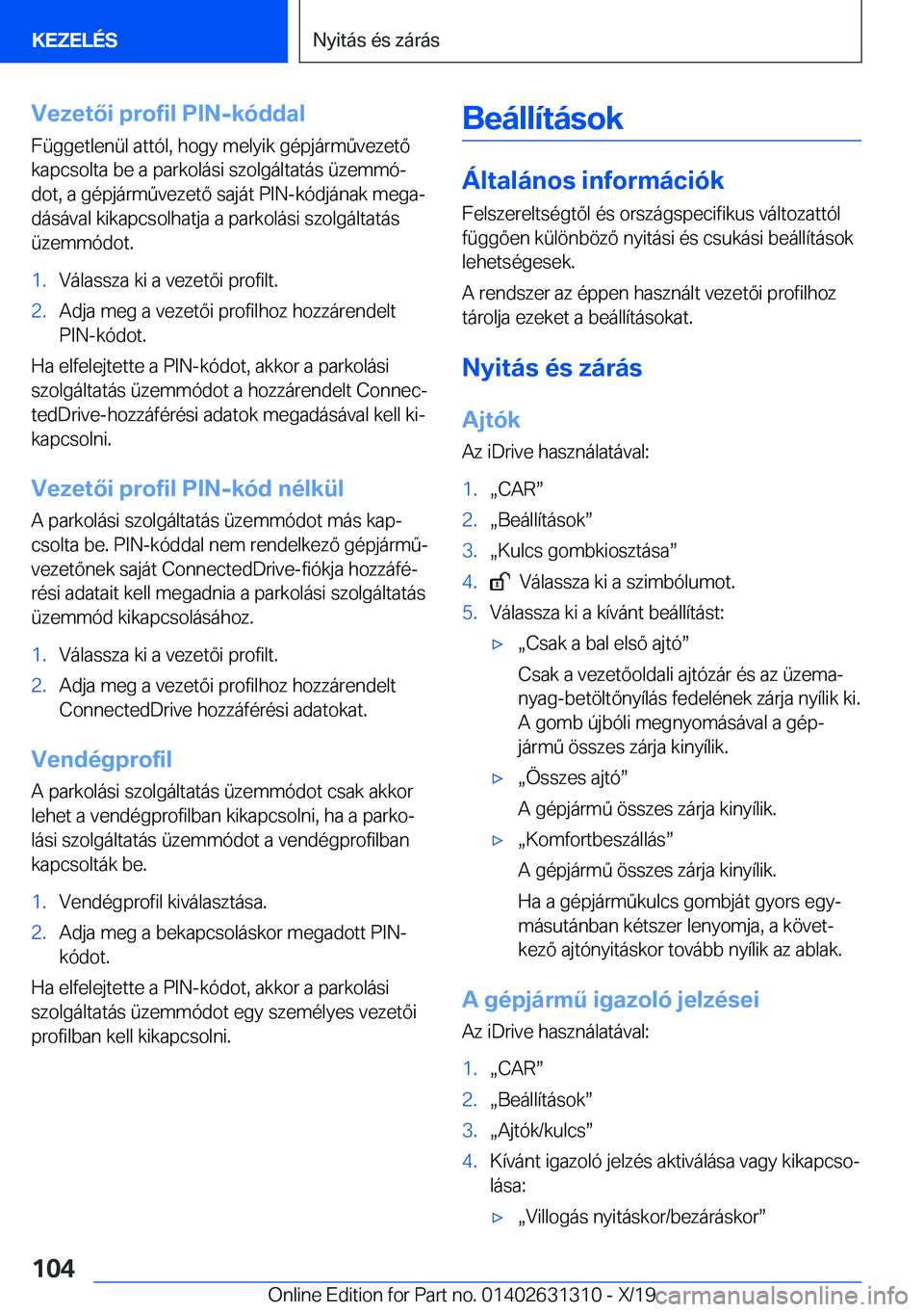 BMW M8 2020  Kezelési útmutató (in Hungarian) �V�e�z�e�t�