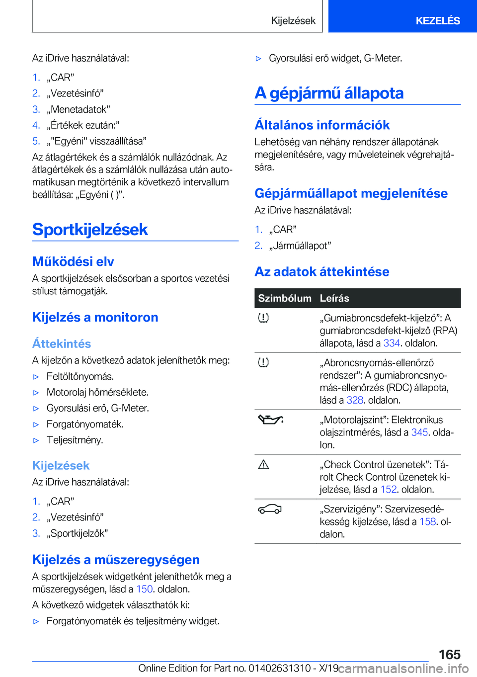 BMW M8 2020  Kezelési útmutató (in Hungarian) �A�z��i�D�r�i�v�e��h�a�s�z�n�