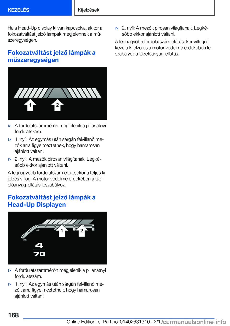 BMW M8 2020  Kezelési útmutató (in Hungarian) �H�a��a��H�e�a�d�-�U�p��d�i�s�p�l�a�y��k�i��v�a�n��k�a�p�c�s�o�l�v�a�,��a�k�k�o�r��a
�f�o�k�o�z�a�t�v�