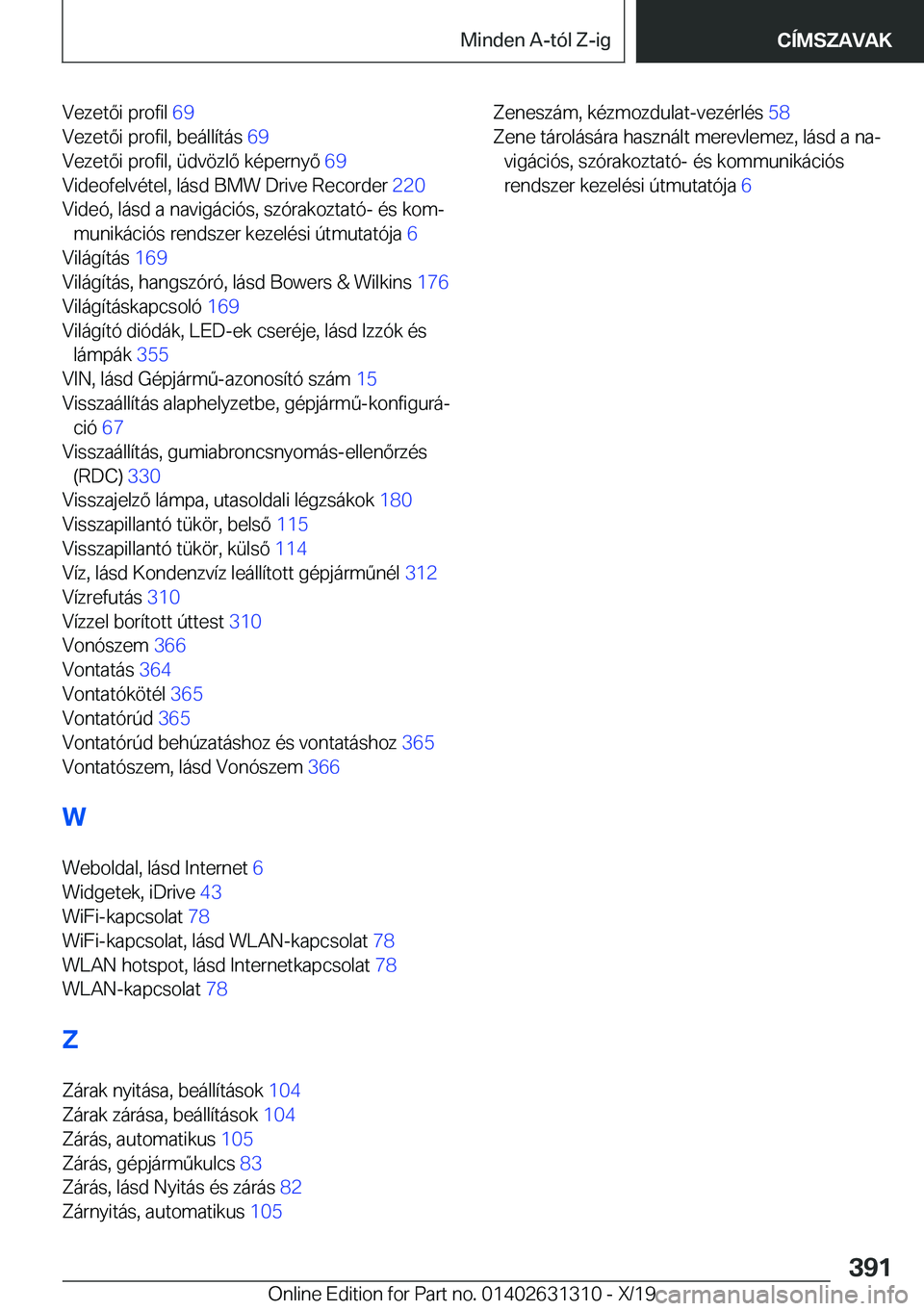 BMW M8 2020  Kezelési útmutató (in Hungarian) �V�e�z�e�t�