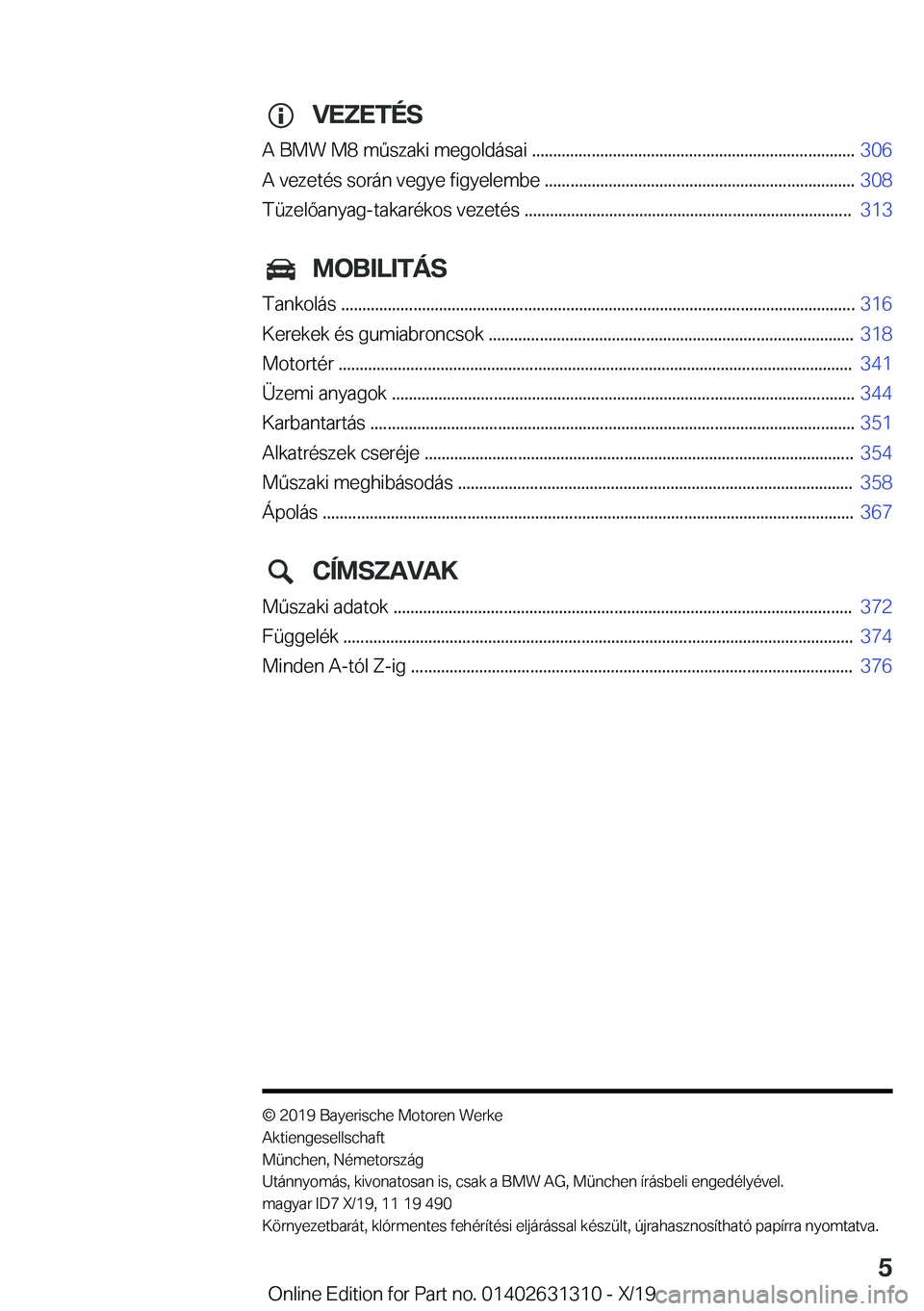 BMW M8 2020  Kezelési útmutató (in Hungarian) �V�E�Z�E�T�