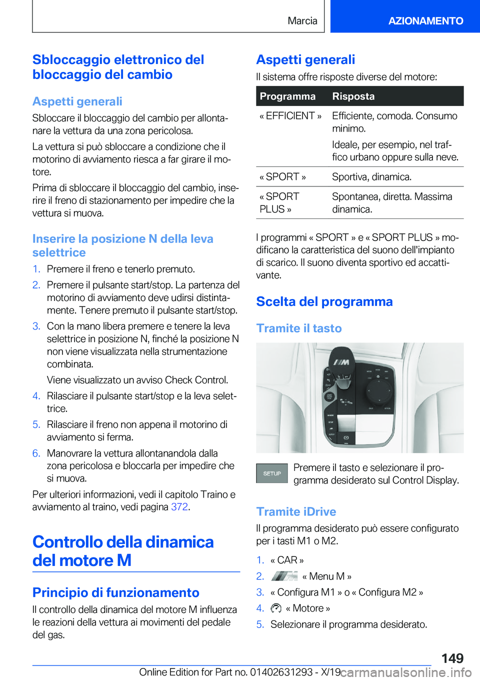 BMW M8 2020  Libretti Di Uso E manutenzione (in Italian) �S�b�l�o�c�c�a�g�g�i�o��e�l�e�t�t�r�o�n�i�c�o��d�e�l
�b�l�o�c�c�a�g�g�i�o��d�e�l��c�a�m�b�i�o
�A�s�p�e�t�t�i��g�e�n�e�r�a�l�i
�S�b�l�o�c�c�a�r�e��i�l��b�l�o�c�c�a�g�g�i�o��d�e�l��c�a�m�b�i�o�