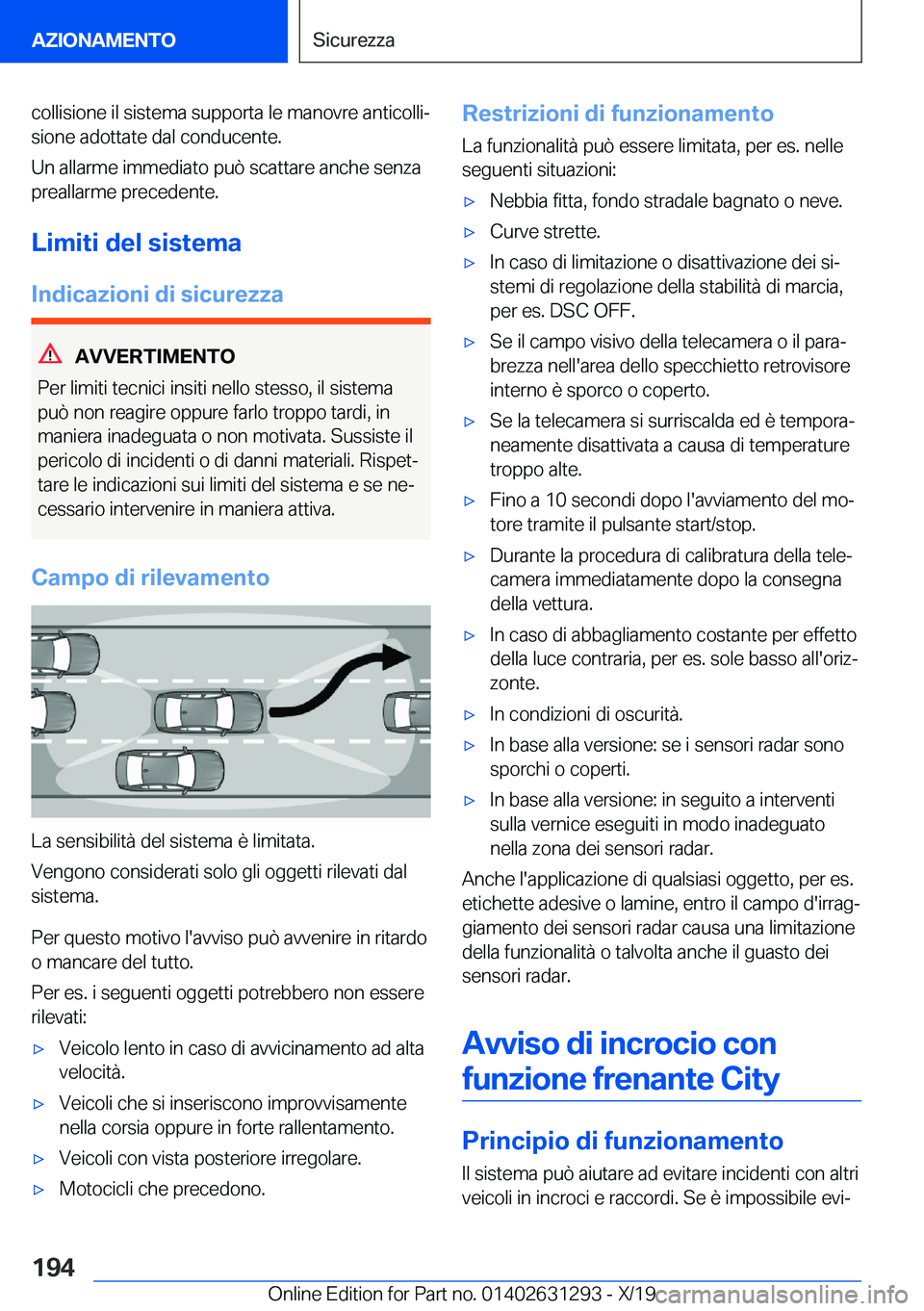 BMW M8 2020  Libretti Di Uso E manutenzione (in Italian) �c�o�l�l�i�s�i�o�n�e��i�l��s�i�s�t�e�m�a��s�u�p�p�o�r�t�a��l�e��m�a�n�o�v�r�e��a�n�t�i�c�o�l�l�iª
�s�i�o�n�e��a�d�o�t�t�a�t�e��d�a�l��c�o�n�d�u�c�e�n�t�e�.
�U�n��a�l�l�a�r�m�e��i�m�m�e�d�