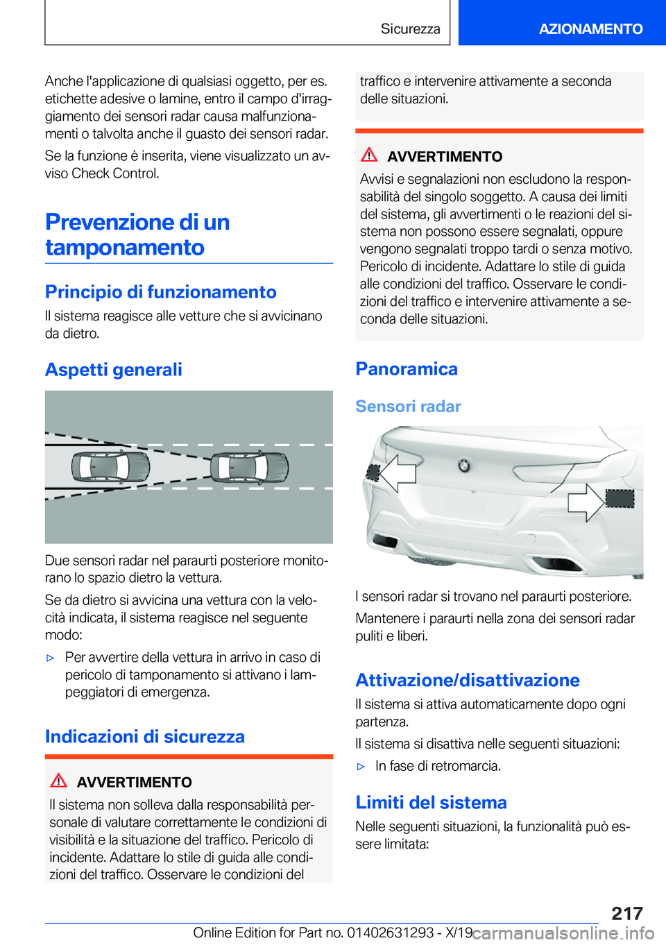 BMW M8 2020  Libretti Di Uso E manutenzione (in Italian) �A�n�c�h�e��l�'�a�p�p�l�i�c�a�z�i�o�n�e��d�i��q�u�a�l�s�i�a�s�i��o�g�g�e�t�t�o�,��p�e�r��e�s�.
�e�t�i�c�h�e�t�t�e��a�d�e�s�i�v�e��o��l�a�m�i�n�e�,��e�n�t�r�o��i�l��c�a�m�p�o��d�'�