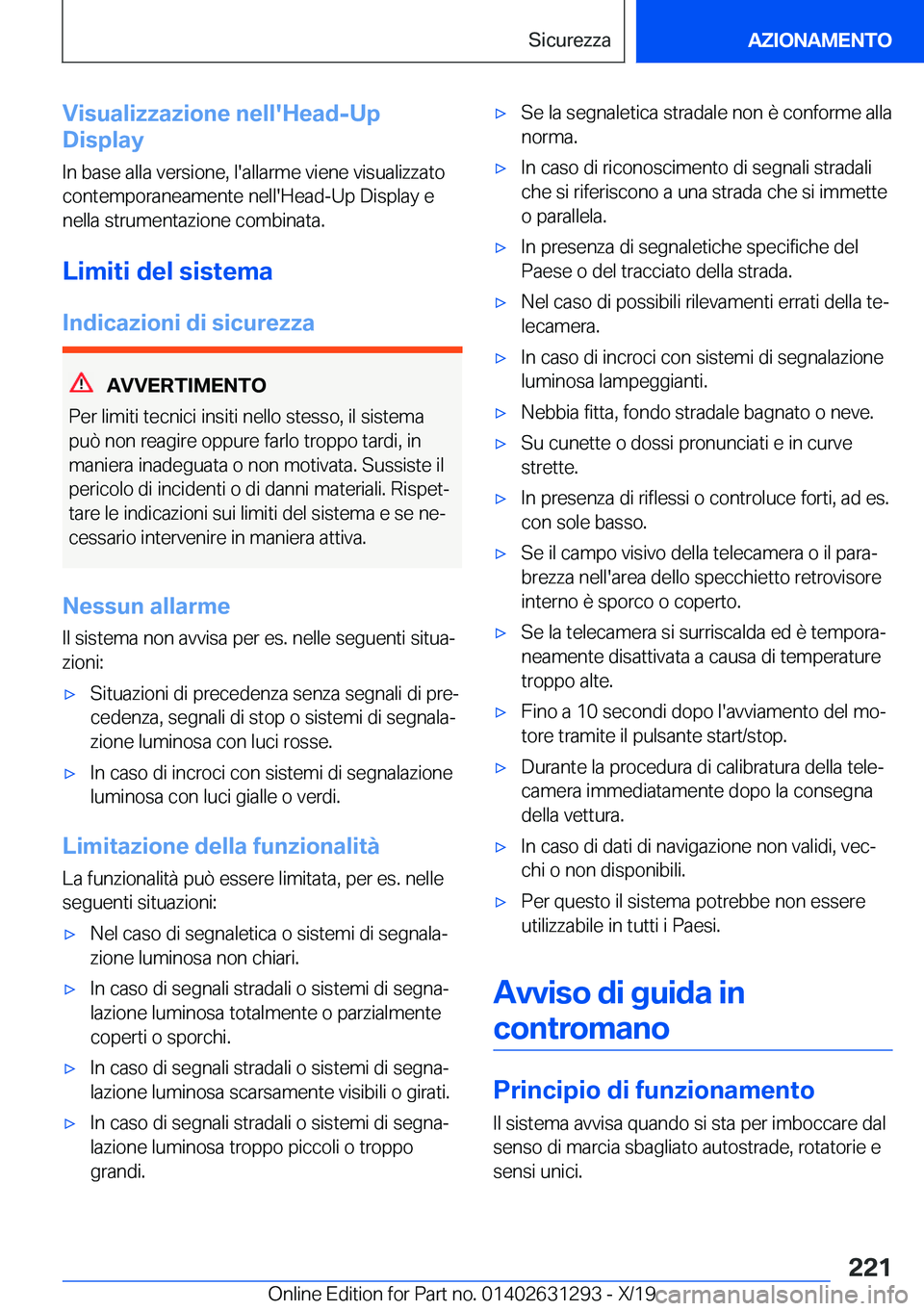 BMW M8 2020  Libretti Di Uso E manutenzione (in Italian) �V�i�s�u�a�l�i�z�z�a�z�i�o�n�e��n�e�l�l�'�H�e�a�d�-�U�p
�D�i�s�p�l�a�y
�I�n��b�a�s�e��a�l�l�a��v�e�r�s�i�o�n�e�,��l�'�a�l�l�a�r�m�e��v�i�e�n�e��v�i�s�u�a�l�i�z�z�a�t�o�c�o�n�t�e�m�p�o�r