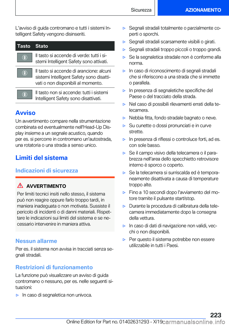 BMW M8 2020  Libretti Di Uso E manutenzione (in Italian) �L�'�a�v�v�i�s�o��d�i��g�u�i�d�a��c�o�n�t�r�o�m�a�n�o��e��t�u�t�t�i��i��s�i�s�t�e�m�i��I�nª
�t�e�l�l�i�g�e�n�t��S�a�f�e�t�y��v�e�n�g�o�n�o��d�i�s�i�n�s�e�r�i�t�i�.�T�a�s�t�o�S�t�a�t�o