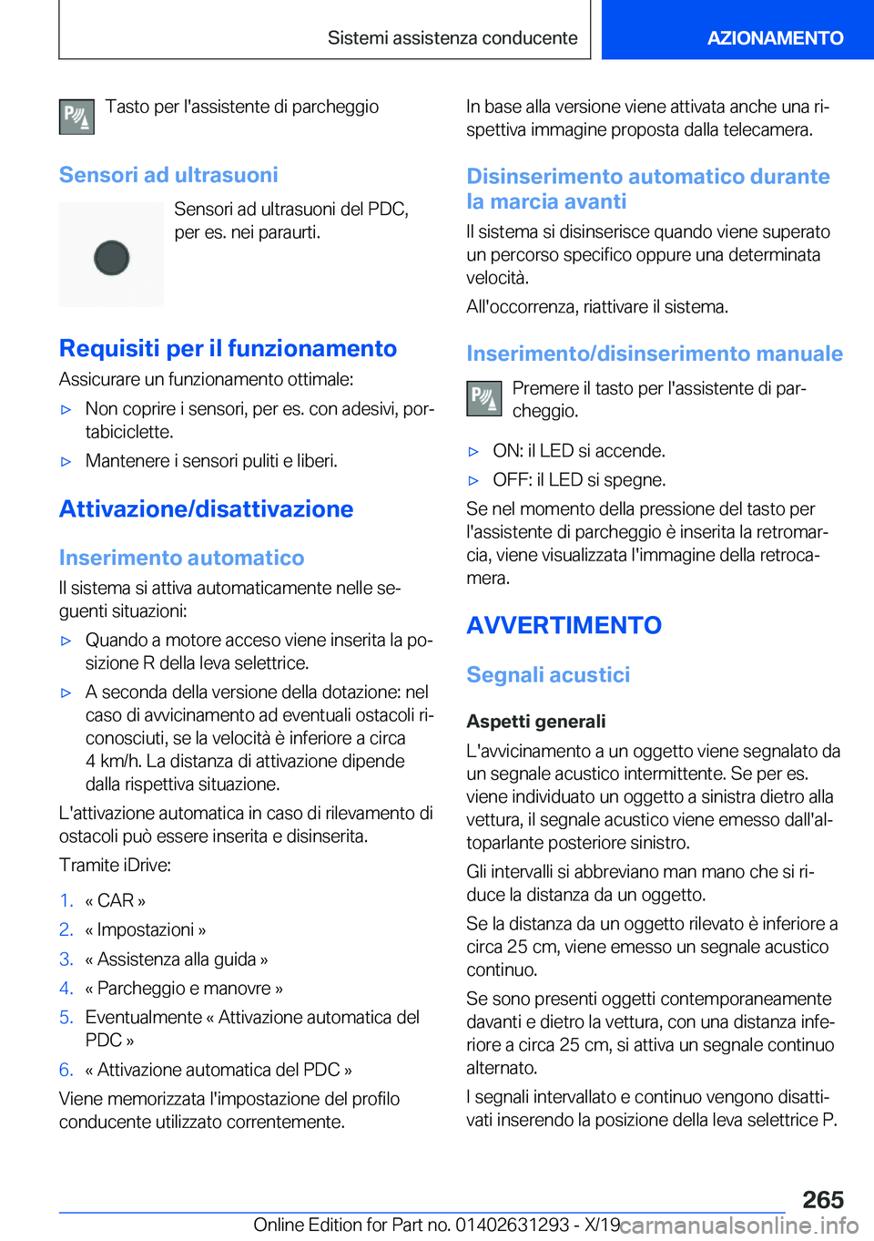 BMW M8 2020  Libretti Di Uso E manutenzione (in Italian) �T�a�s�t�o��p�e�r��l�'�a�s�s�i�s�t�e�n�t�e��d�i��p�a�r�c�h�e�g�g�i�o
�S�e�n�s�o�r�i��a�d��u�l�t�r�a�s�u�o�n�i �S�e�n�s�o�r�i��a�d��u�l�t�r�a�s�u�o�n�i��d�e�l��P�D�C�,�p�e�r��e�s�.��n�e