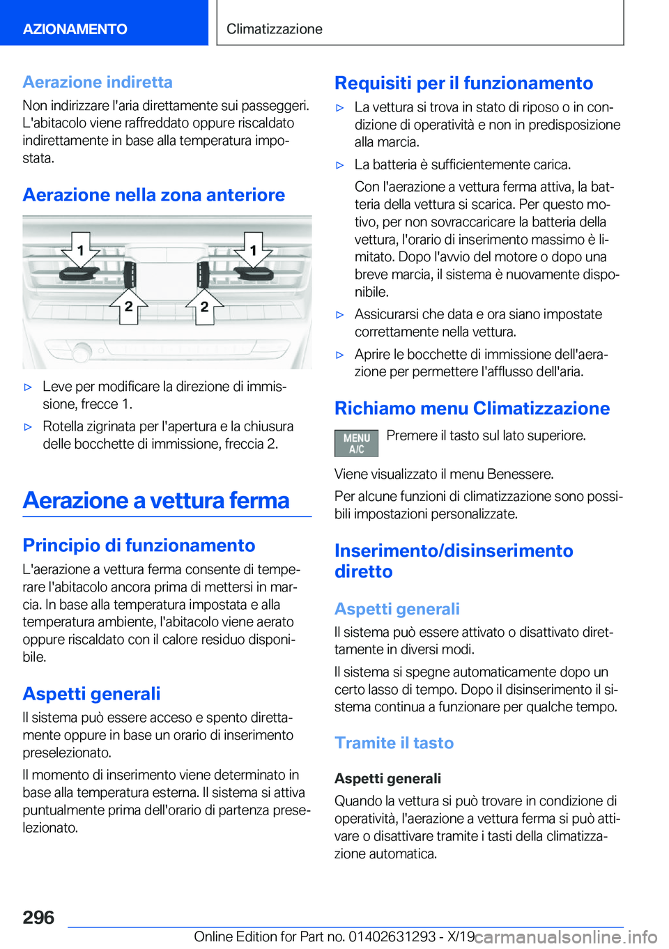 BMW M8 2020  Libretti Di Uso E manutenzione (in Italian) �A�e�r�a�z�i�o�n�e��i�n�d�i�r�e�t�t�a�N�o�n��i�n�d�i�r�i�z�z�a�r�e��l�'�a�r�i�a��d�i�r�e�t�t�a�m�e�n�t�e��s�u�i��p�a�s�s�e�g�g�e�r�i�.�L�'�a�b�i�t�a�c�o�l�o��v�i�e�n�e��r�a�f�f�r�e�d�d