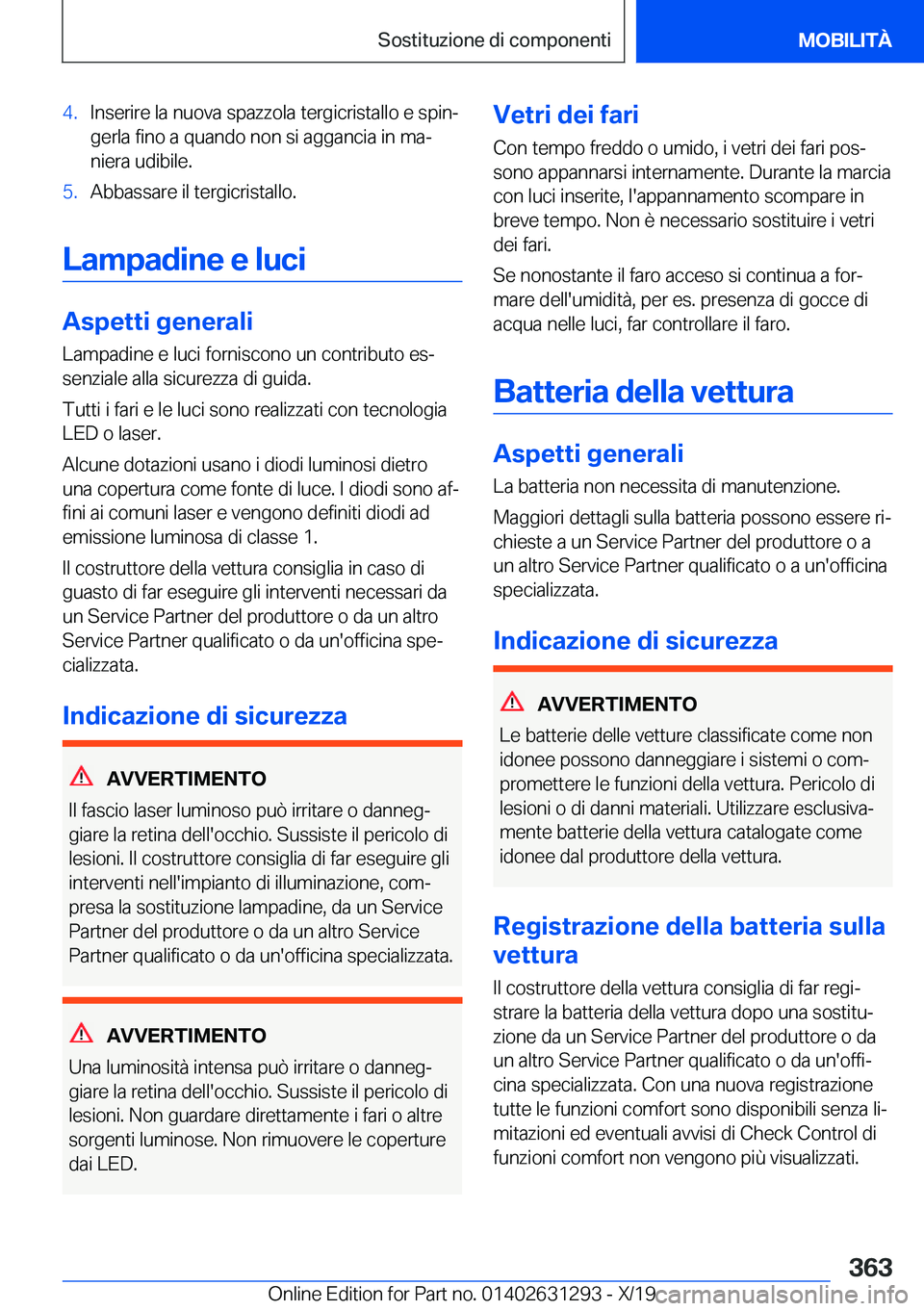 BMW M8 2020  Libretti Di Uso E manutenzione (in Italian) �4�.�I�n�s�e�r�i�r�e��l�a��n�u�o�v�a��s�p�a�z�z�o�l�a��t�e�r�g�i�c�r�i�s�t�a�l�l�o��e��s�p�i�nª
�g�e�r�l�a��f�i�n�o��a��q�u�a�n�d�o��n�o�n��s�i��a�g�g�a�n�c�i�a��i�n��m�aª
�n�i�e�r�a