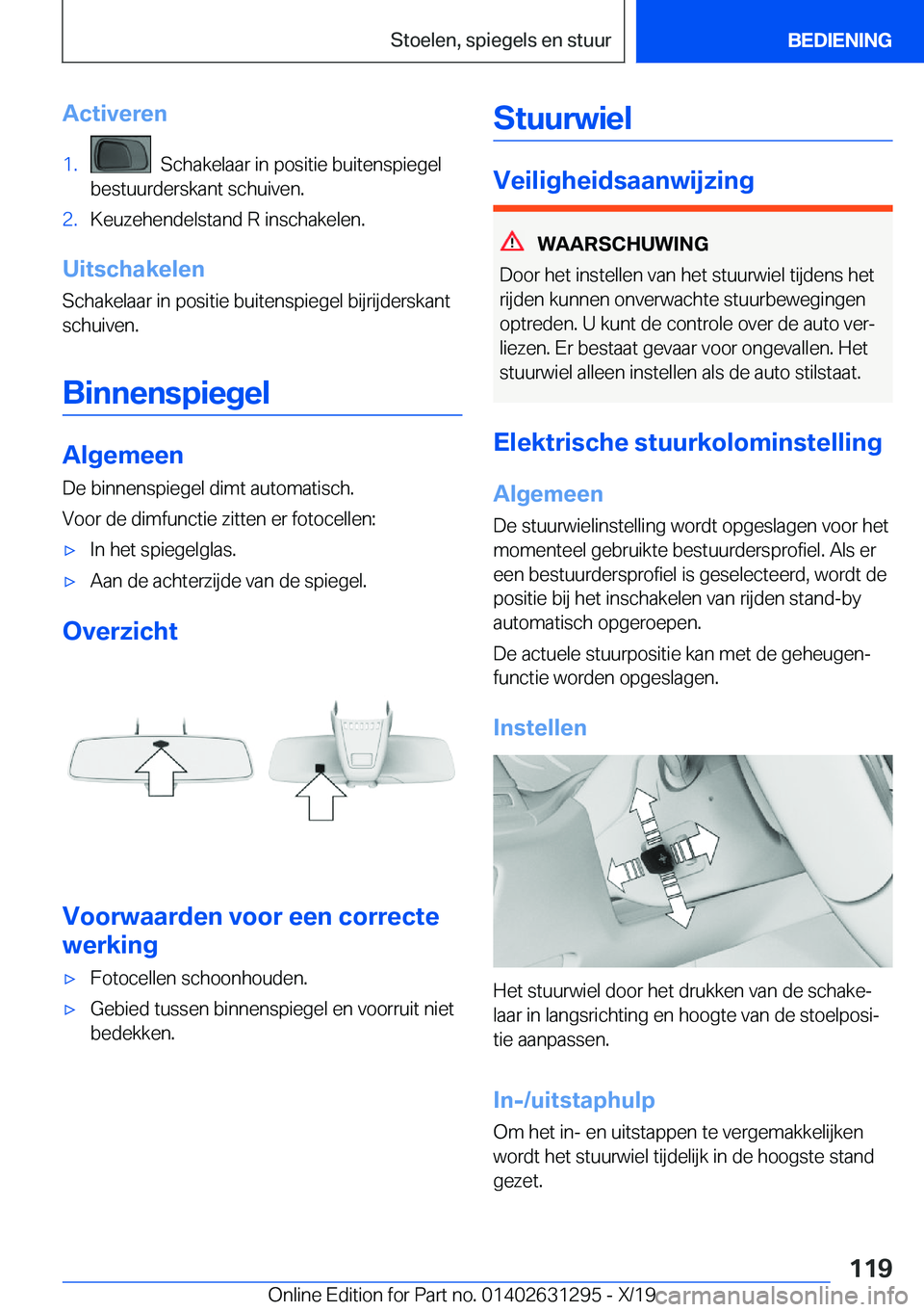BMW M8 2020  Instructieboekjes (in Dutch) �A�c�t�i�v�e�r�e�n�1�.���S�c�h�a�k�e�l�a�a�r��i�n��p�o�s�i�t�i�e��b�u�i�t�e�n�s�p�i�e�g�e�l
�b�e�s�t�u�u�r�d�e�r�s�k�a�n�t��s�c�h�u�i�v�e�n�.�2�.�K�e�u�z�e�h�e�n�d�e�l�s�t�a�n�d��R��i�n�s�c�h�