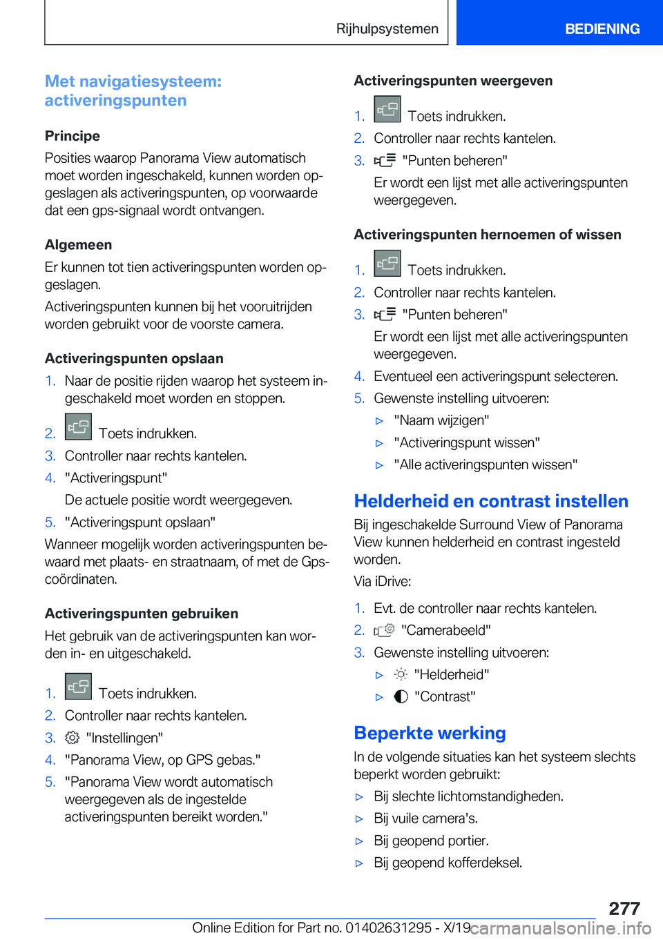 BMW M8 2020  Instructieboekjes (in Dutch) �M�e�t��n�a�v�i�g�a�t�i�e�s�y�s�t�e�e�m�:
�a�c�t�i�v�e�r�i�n�g�s�p�u�n�t�e�n
�P�r�i�n�c�i�p�e
�P�o�s�i�t�i�e�s��w�a�a�r�o�p��P�a�n�o�r�a�m�a��V�i�e�w��a�u�t�o�m�a�t�i�s�c�h
�m�o�e�t��w�o�r�d�e�n