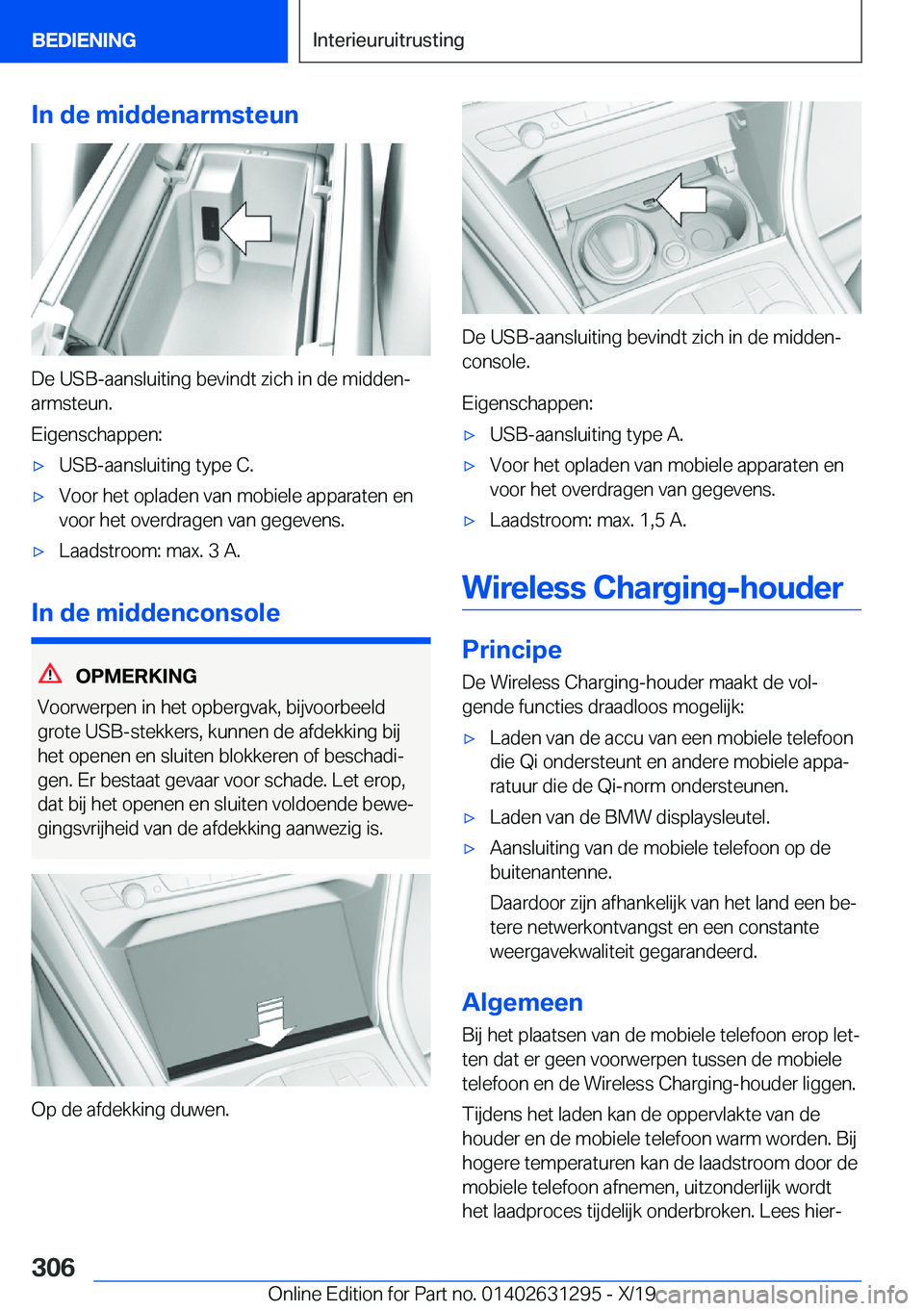 BMW M8 2020  Instructieboekjes (in Dutch) �I�n��d�e��m�i�d�d�e�n�a�r�m�s�t�e�u�n
�D�e��U�S�B�-�a�a�n�s�l�u�i�t�i�n�g��b�e�v�i�n�d�t��z�i�c�h��i�n��d�e��m�i�d�d�e�nj�a�r�m�s�t�e�u�n�.
�E�i�g�e�n�s�c�h�a�p�p�e�n�:
'x�U�S�B�-�a�a�n�