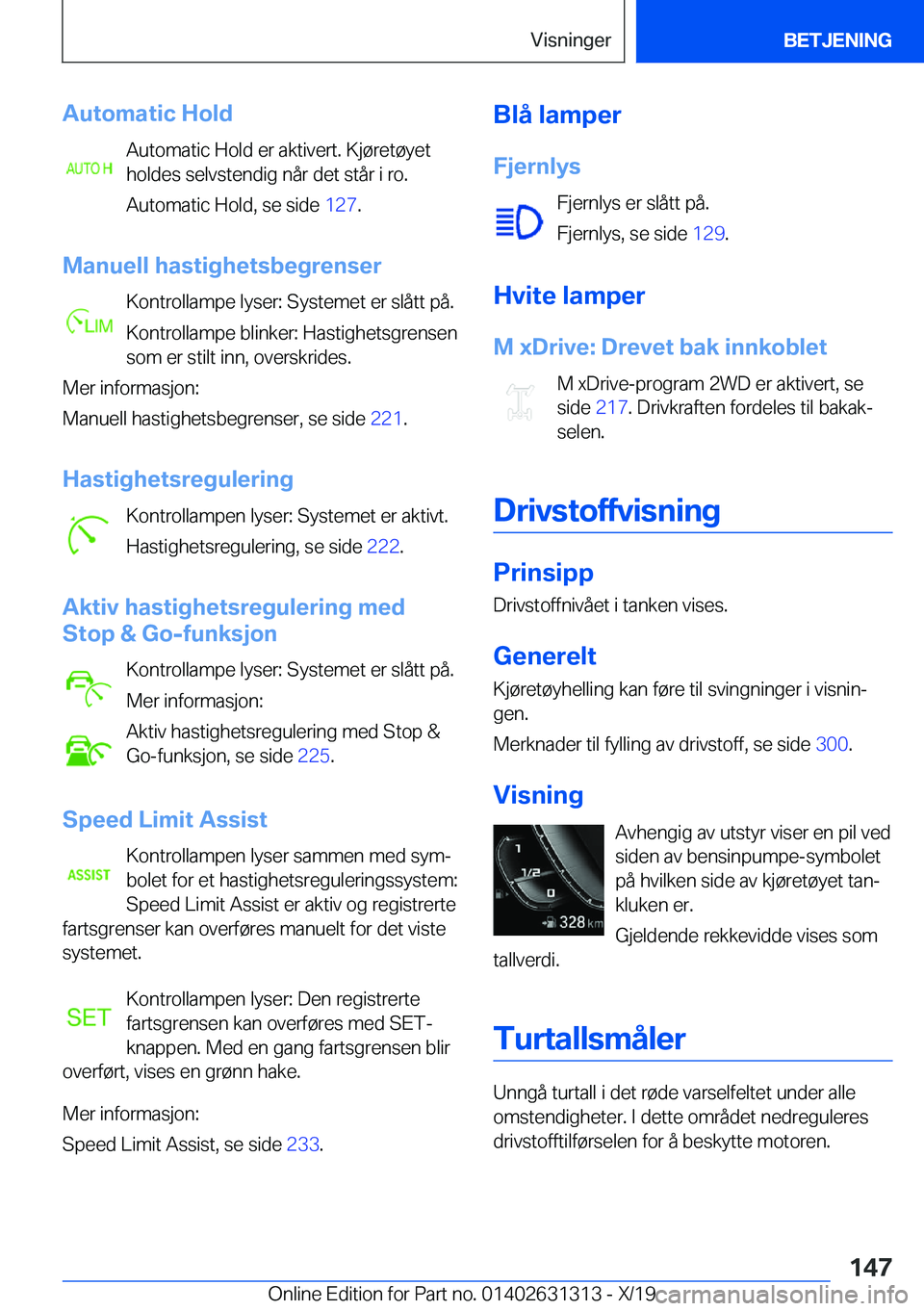 BMW M8 2020  InstruksjonsbØker (in Norwegian) �A�u�t�o�m�a�t�i�c��H�o�l�d�A�u�t�o�m�a�t�i�c��H�o�l�d��e�r��a�k�t�i�v�e�r�t�.��K�j�