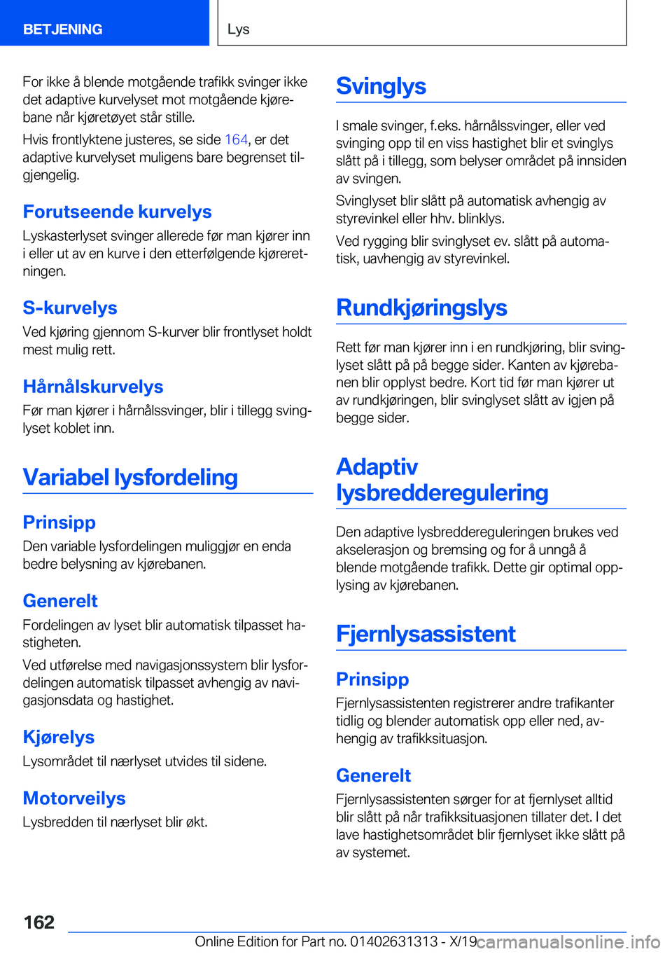 BMW M8 2020  InstruksjonsbØker (in Norwegian) �F�o�r��i�k�k�e��å��b�l�e�n�d�e��m�o�t�g�å�e�n�d�e��t�r�a�f�i�k�k��s�v�i�n�g�e�r��i�k�k�e
�d�e�t��a�d�a�p�t�i�v�e��k�u�r�v�e�l�y�s�e�t��m�o�t��m�o�t�g�å�e�n�d�e��k�j�