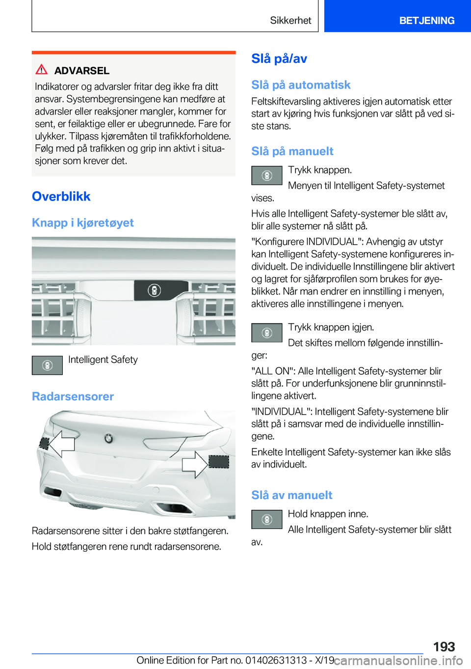 BMW M8 2020  InstruksjonsbØker (in Norwegian) �A�D�V�A�R�S�E�L
�I�n�d�i�k�a�t�o�r�e�r��o�g��a�d�v�a�r�s�l�e�r��f�r�i�t�a�r��d�e�g��i�k�k�e��f�r�a��d�i�t�t �a�n�s�v�a�r�.��S�y�s�t�e�m�b�e�g�r�e�n�s�i�n�g�e�n�e��k�a�n��m�e�d�f�