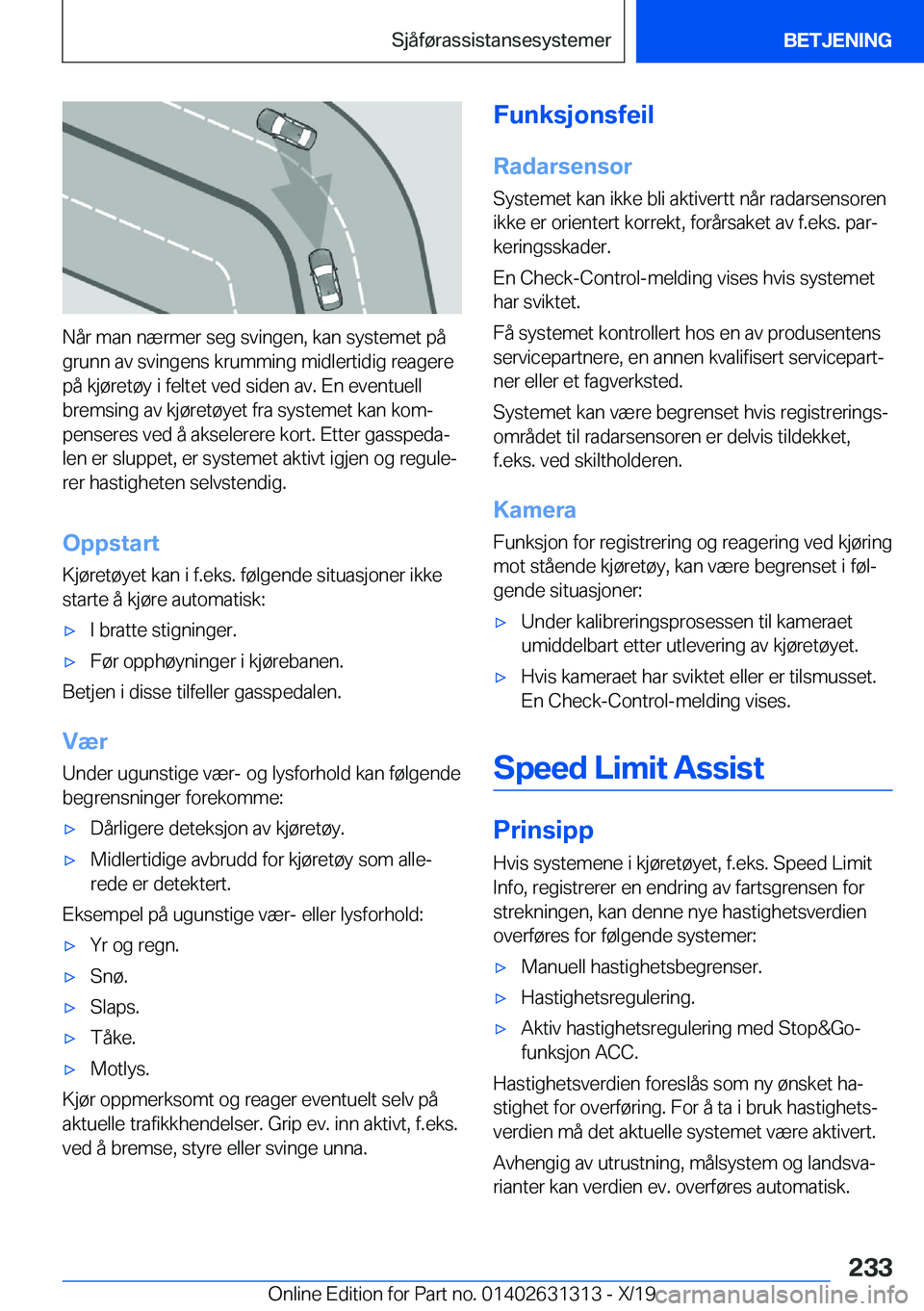 BMW M8 2020  InstruksjonsbØker (in Norwegian) �N�å�r��m�a�n��n�æ�r�m�e�r��s�e�g��s�v�i�n�g�e�n�,��k�a�n��s�y�s�t�e�m�e�t��p�å
�g�r�u�n�n��a�v��s�v�i�n�g�e�n�s��k�r�u�m�m�i�n�g��m�i�d�l�e�r�t�i�d�i�g��r�e�a�g�e�r�e �p�å��k�j�