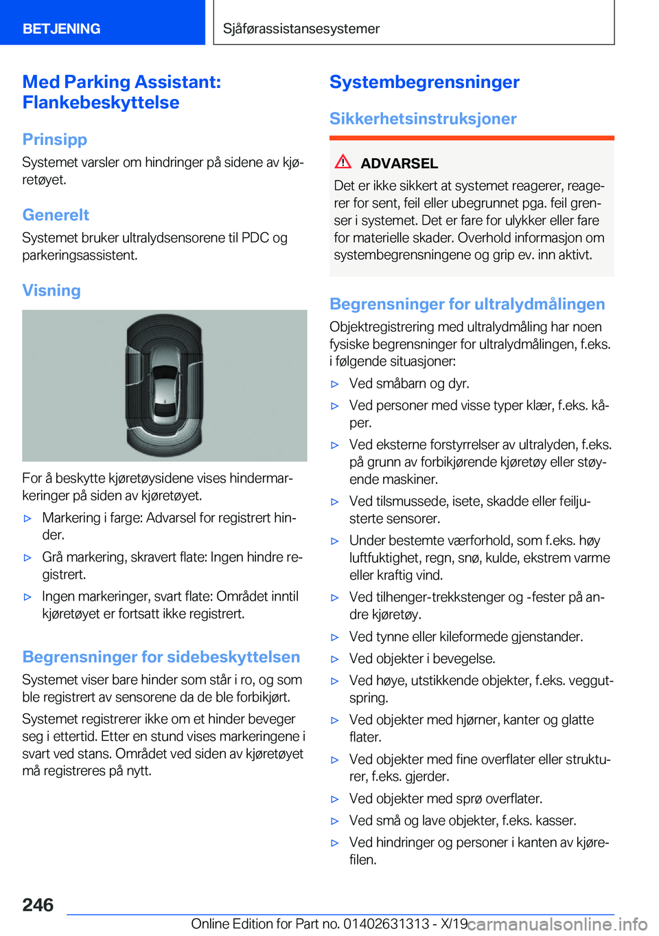 BMW M8 2020  InstruksjonsbØker (in Norwegian) �M�e�d��P�a�r�k�i�n�g��A�s�s�i�s�t�a�n�t�:
�F�l�a�n�k�e�b�e�s�k�y�t�t�e�l�s�e
�P�r�i�n�s�i�p�p
�S�y�s�t�e�m�e�t��v�a�r�s�l�e�r��o�m��h�i�n�d�r�i�n�g�e�r��p�å��s�i�d�e�n�e��a�v��k�j�