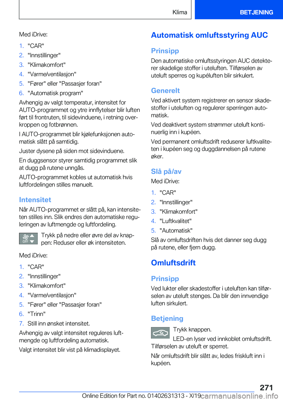 BMW M8 2020  InstruksjonsbØker (in Norwegian) �M�e�d��i�D�r�i�v�e�:�1�.��C�A�R��2�.��I�n�n�s�t�i�l�l�i�n�g�e�r��3�.��K�l�i�m�a�k�o�m�f�o�r�t��4�.��V�a�r�m�e�/�v�e�n�t�i�l�a�s�j�o�n��5�.��F�