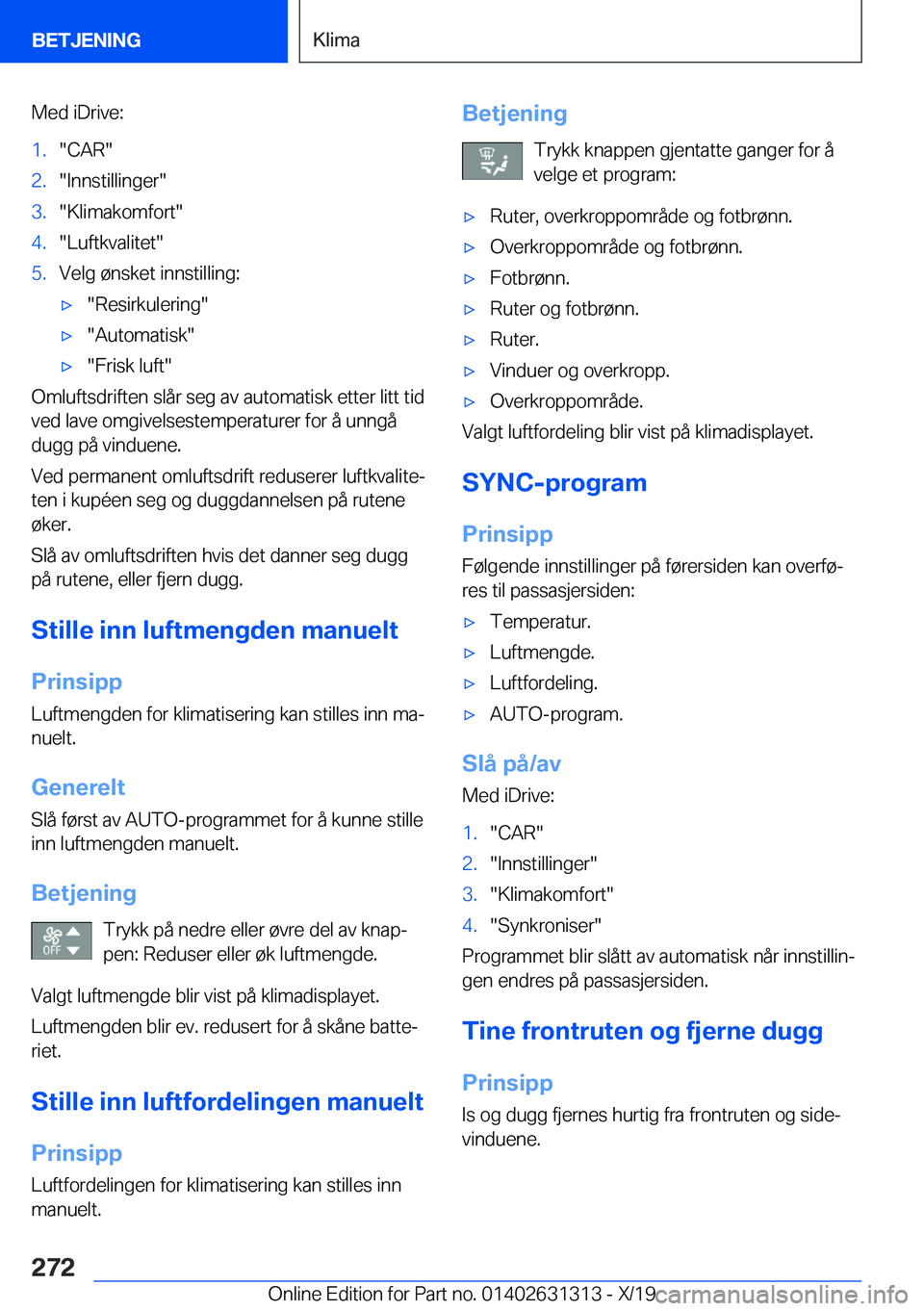 BMW M8 2020  InstruksjonsbØker (in Norwegian) �M�e�d��i�D�r�i�v�e�:�1�.��C�A�R��2�.��I�n�n�s�t�i�l�l�i�n�g�e�r��3�.��K�l�i�m�a�k�o�m�f�o�r�t��4�.��L�u�f�t�k�v�a�l�i�t�e�t��5�.�V�e�l�g��