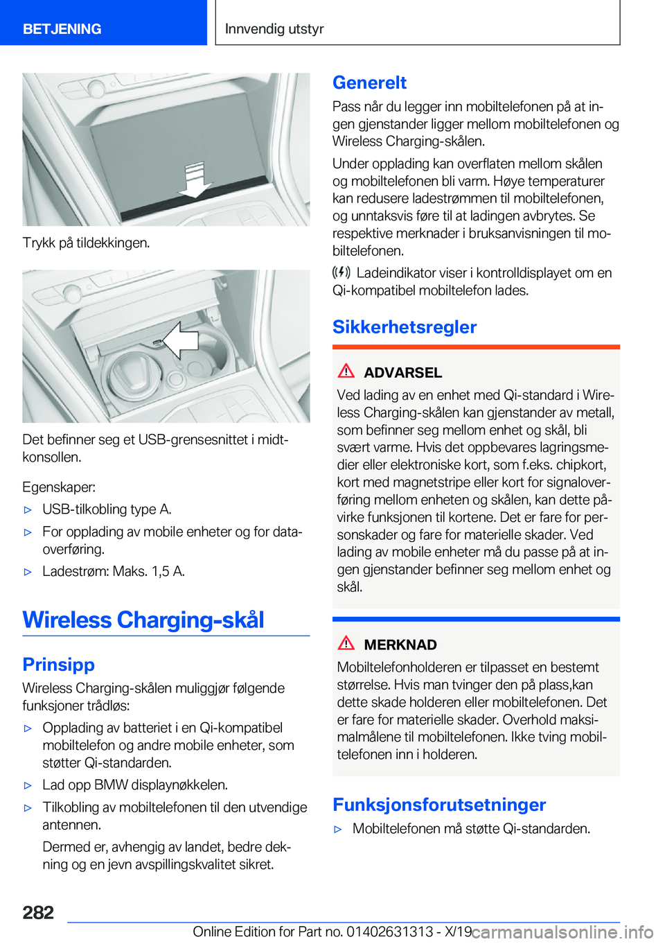 BMW M8 2020  InstruksjonsbØker (in Norwegian) �T�r�y�k�k��p�å��t�i�l�d�e�k�k�i�n�g�e�n�.
�D�e�t��b�e�f�i�n�n�e�r��s�e�g��e�t��U�S�B�-�g�r�e�n�s�e�s�n�i�t�t�e�t��i��m�i�d�tj�k�o�n�s�o�l�l�e�n�.
�E�g�e�n�s�k�a�p�e�r�:
'x�U�S�B�-�t�i�l