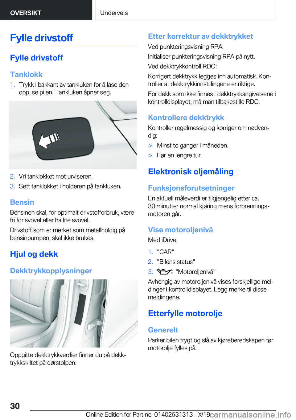 BMW M8 2020  InstruksjonsbØker (in Norwegian) �F�y�l�l�e��d�r�i�v�s�t�o�f�f
�F�y�l�l�e��d�r�i�v�s�t�o�f�f
�T�a�n�k�l�o�k�k
�1�.�T�r�y�k�k��i��b�a�k�k�a�n�t��a�v��t�a�n�k�l�u�k�e�n��f�o�r��å��l�å�s�e��d�e�n
�o�p�p�,��s�e��p�i�l�e�n�.