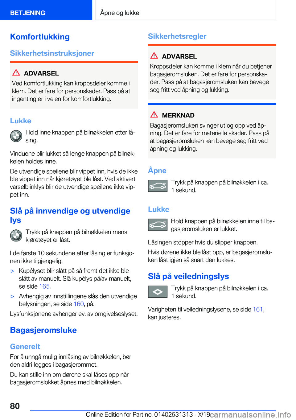 BMW M8 2020  InstruksjonsbØker (in Norwegian) �K�o�m�f�o�r�t�l�u�k�k�i�n�g
�S�i�k�k�e�r�h�e�t�s�i�n�s�t�r�u�k�s�j�o�n�e�r
�A�D�V�A�R�S�E�L
�V�e�d��k�o�m�f�o�r�t�l�u�k�k�i�n�g��k�a�n��k�r�o�p�p�s�d�e�l�e�r��k�o�m�m�e��i
�k�l�e�m�.��D�e�t��e