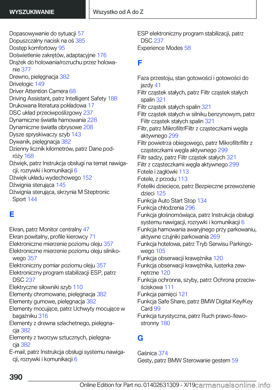 BMW M8 2020  Instrukcja obsługi (in Polish) �D�o�p�a�s�o�w�y�w�a�n�i�e��d�o��s�y�t�u�a�c�j�i��5�7�
�D�o�p�u�s�z�c�z�a�l�n�y��n�a�c�i�s�k��n�a��o� �3�8�5�
�D�o�s�t�