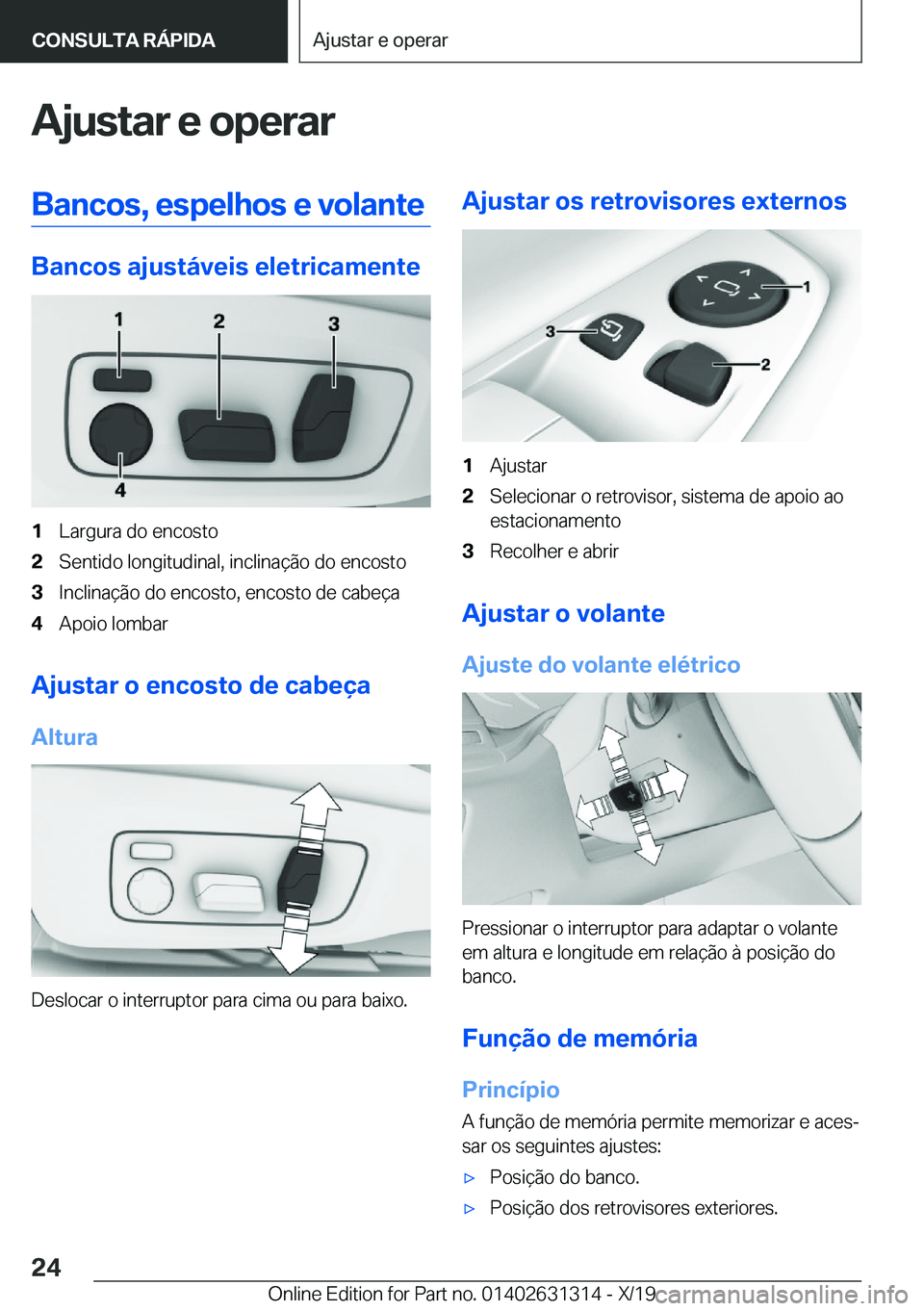 BMW M8 2020  Manual do condutor (in Portuguese) �A�j�u�s�t�a�r��e��o�p�e�r�a�r�B�a�n�c�o�s�,��e�s�p�e�l�h�o�s��e��v�o�l�a�n�t�e
�B�a�n�c�o�s��a�j�u�s�t�á�v�e�i�s��e�l�e�t�r�i�c�a�m�e�n�t�e
�1�L�a�r�g�u�r�a��d�o��e�n�c�o�s�t�o�2�S�e�n�t�i�