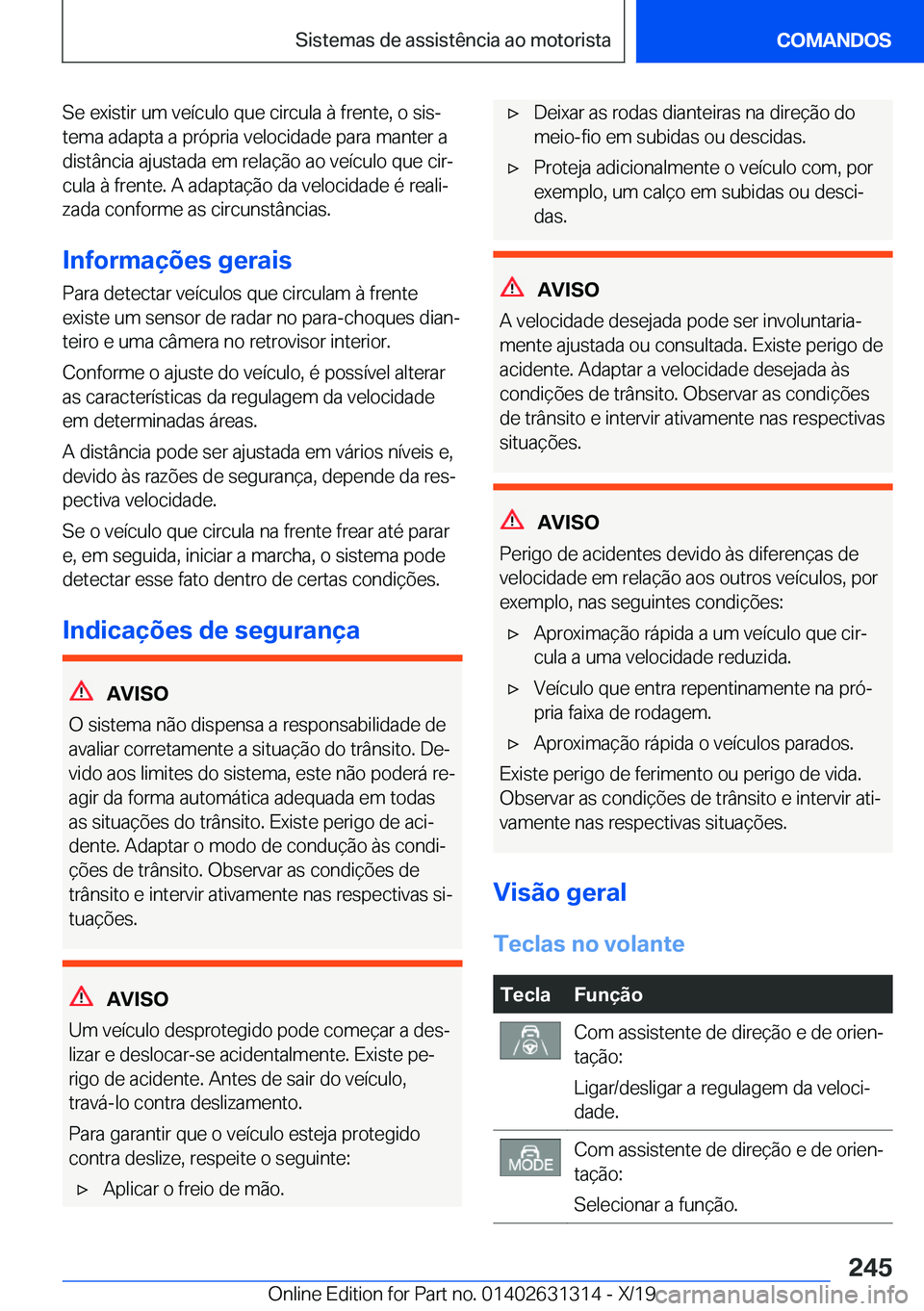 BMW M8 2020  Manual do condutor (in Portuguese) �S�e��e�x�i�s�t�i�r��u�m��v�e�