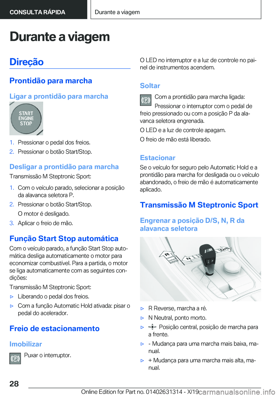 BMW M8 2020  Manual do condutor (in Portuguese) �D�u�r�a�n�t�e��a��v�i�a�g�e�m�D�i�r�e�
