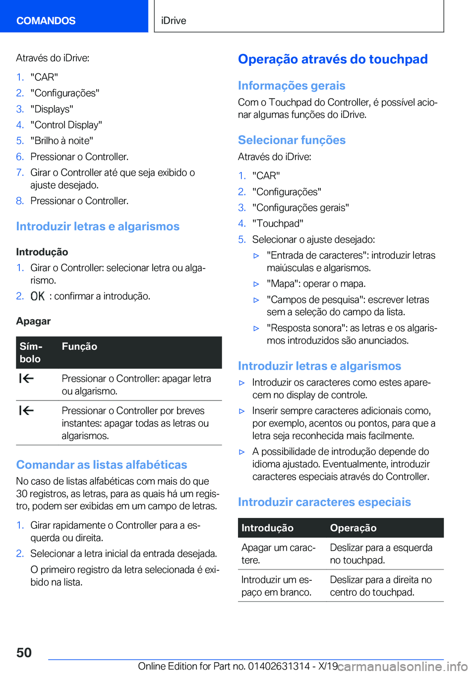 BMW M8 2020  Manual do condutor (in Portuguese) �A�t�r�a�v�é�s��d�o��i�D�r�i�v�e�:�1�.��C�A�R��2�.��C�o�n�f�i�g�u�r�a�