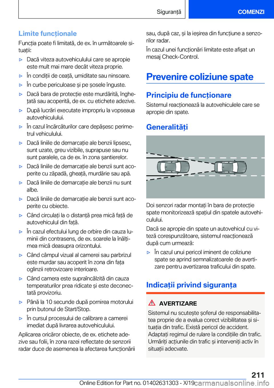 BMW M8 2020  Ghiduri De Utilizare (in Romanian) �L�i�m�i�t�e��f�u�n�c�i�o�n�a�l�e
�F�u�n�c*�i�a��p�o�a�t�e��f�i��l�i�m�i�t�a�t�ă�,��d�e��e�x�.��
