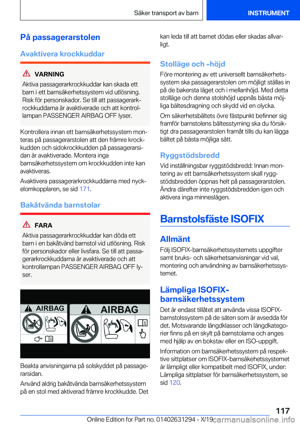 BMW M8 2020  InstruktionsbÖcker (in Swedish) �P�å��p�a�s�s�a�g�e�r�a�r�s�t�o�l�e�n
�A�v�a�k�t�i�v�e�r�a��k�r�o�c�k�k�u�d�d�a�r
�V�A�R�N�I�N�G
�A�k�t�i�v�a��p�a�s�s�a�g�e�r�a�r�k�r�o�c�k�k�u�d�d�a�r��k�a�n��s�k�a�d�a��e�t�t �b�a�r�n��i��