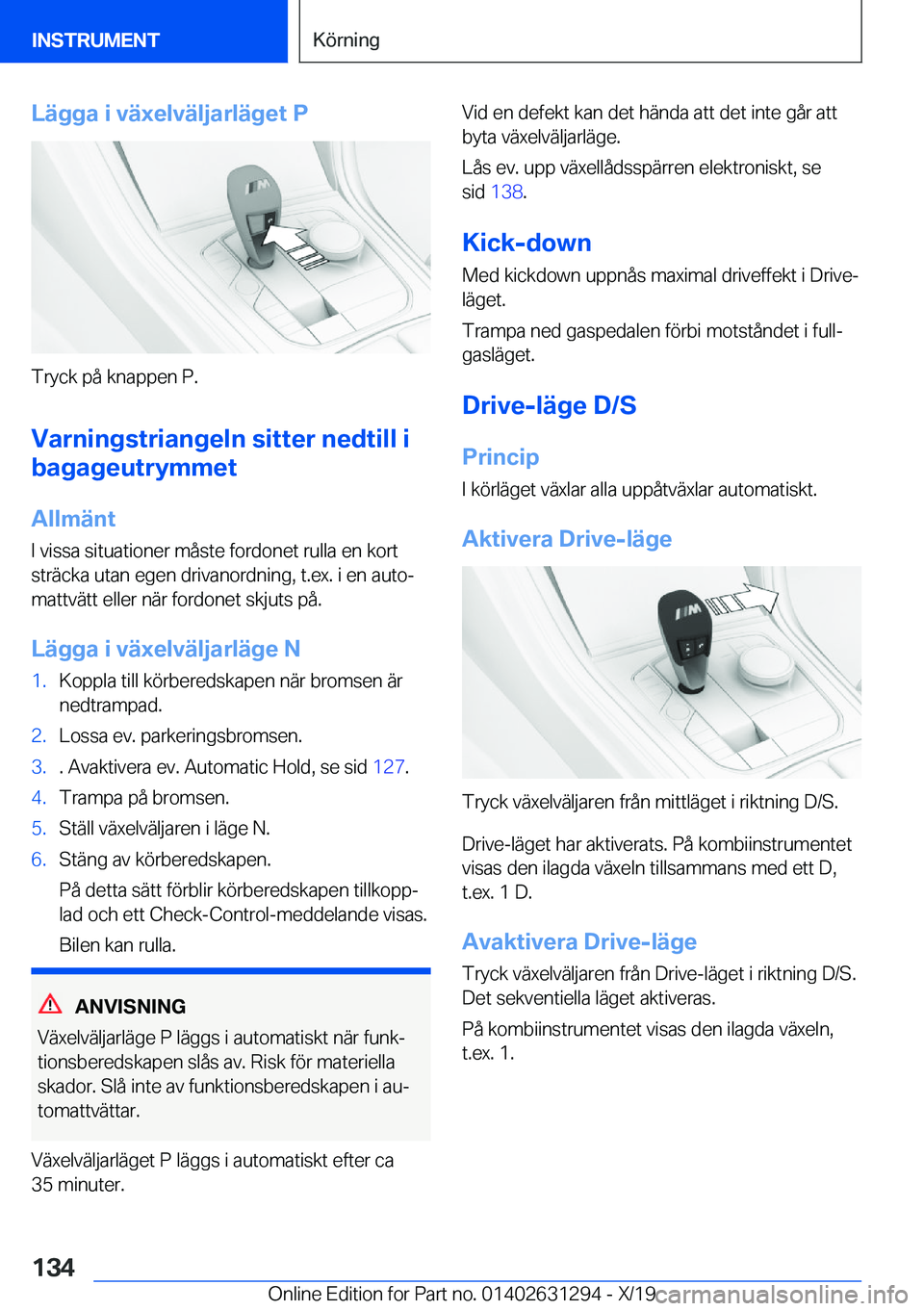 BMW M8 2020  InstruktionsbÖcker (in Swedish) �L�ä�g�g�a��i��v�ä�x�e�l�v�ä�l�j�a�r�l�ä�g�e�t��P
�T�r�y�c�k��p�å��k�n�a�p�p�e�n��P�.
�V�a�r�n�i�n�g�s�t�r�i�a�n�g�e�l�n��s�i�t�t�e�r��n�e�d�t�i�l�l��i
�b�a�g�a�g�e�u�t�r�y�m�m�e�t
�A�l�