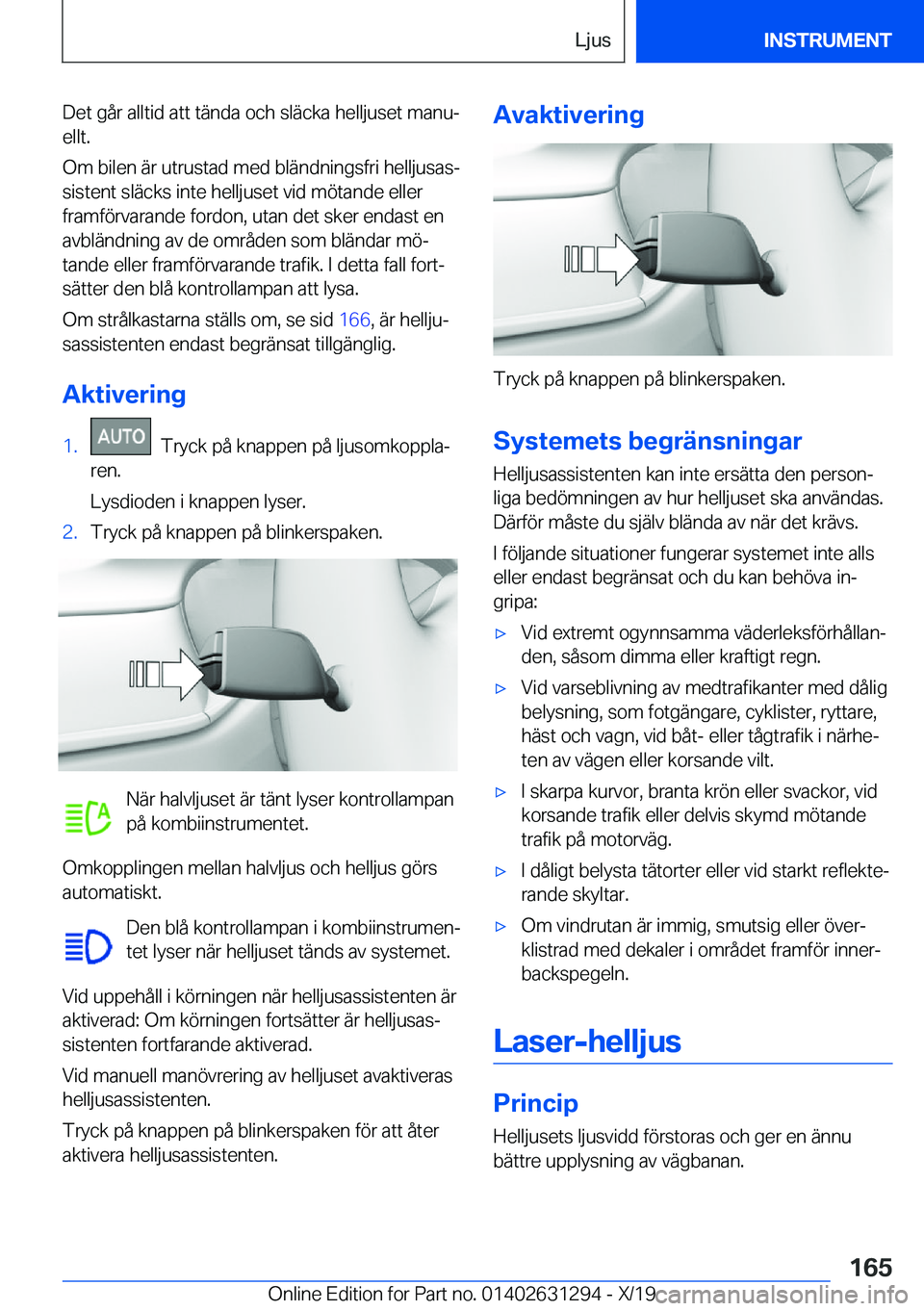 BMW M8 2020  InstruktionsbÖcker (in Swedish) �D�e�t��g�å�r��a�l�l�t�i�d��a�t�t��t�ä�n�d�a��o�c�h��s�l�ä�c�k�a��h�e�l�l�j�u�s�e�t��m�a�n�uj�e�l�l�t�.
�O�m��b�i�l�e�n��ä�r��u�t�r�u�s�t�a�d��m�e�d��b�l�ä�n�d�n�i�n�g�s�f�r�i��h�e