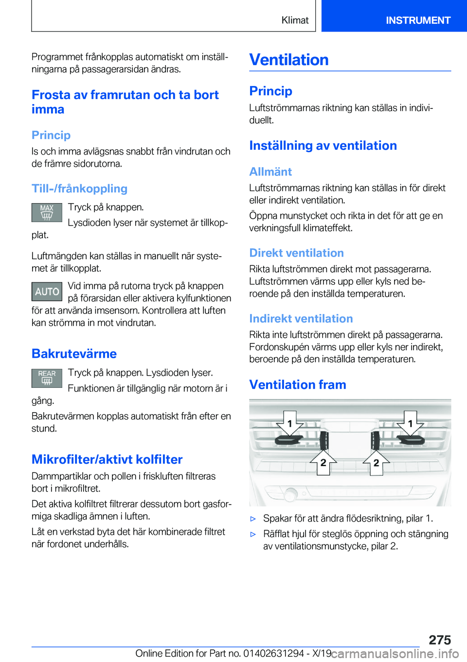 BMW M8 2020  InstruktionsbÖcker (in Swedish) �P�r�o�g�r�a�m�m�e�t��f�r�å�n�k�o�p�p�l�a�s��a�u�t�o�m�a�t�i�s�k�t��o�m��i�n�s�t�ä�l�lj
�n�i�n�g�a�r�n�a��p�å��p�a�s�s�a�g�e�r�a�r�s�i�d�a�n��ä�n�d�r�a�s�.
�F�r�o�s�t�a��a�v��f�r�a�m�r�u