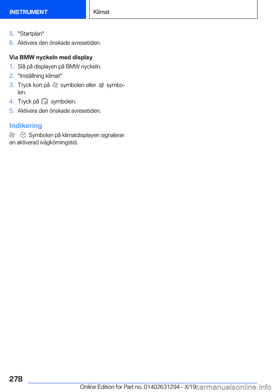 BMW M8 2020  InstruktionsbÖcker (in Swedish) �5�.��S�t�a�r�t�p�l�a�n��6�.�A�k�t�i�v�e�r�a��d�e�n��