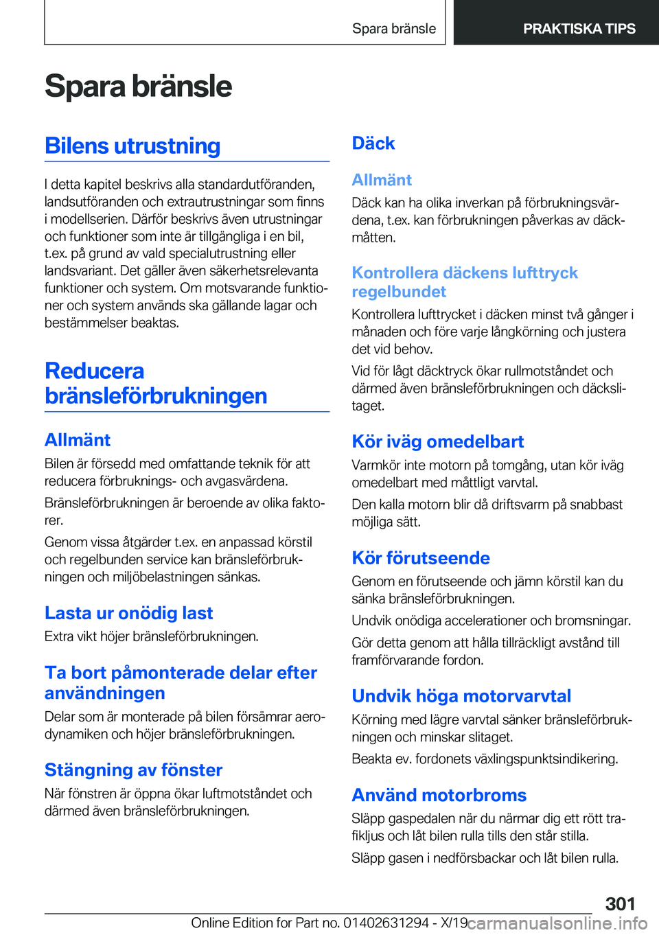 BMW M8 2020  InstruktionsbÖcker (in Swedish) �S�p�a�r�a��b�r�ä�n�s�l�e�B�i�l�e�n�s��u�t�r�u�s�t�n�i�n�g
�I��d�e�t�t�a��k�a�p�i�t�e�l��b�e�s�k�r�i�v�s��a�l�l�a��s�t�a�n�d�a�r�d�u�t�f�