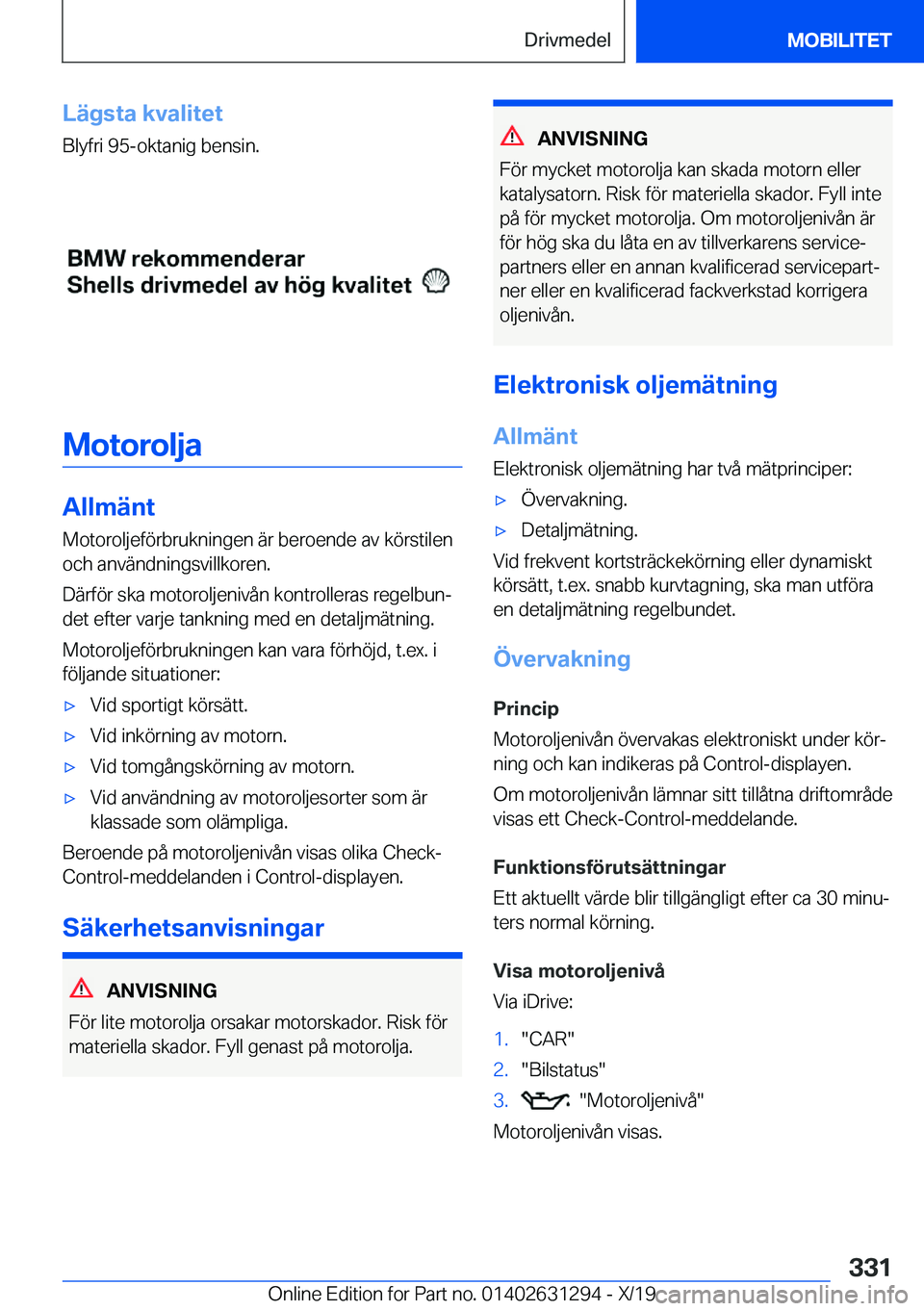 BMW M8 2020  InstruktionsbÖcker (in Swedish) �L�ä�g�s�t�a��k�v�a�l�i�t�e�t�B�l�y�f�r�i��9�5�-�o�k�t�a�n�i�g��b�e�n�s�i�n�.
�M�o�t�o�r�o�l�j�a
�A�l�l�m�ä�n�t
�M�o�t�o�r�o�l�j�e�f�