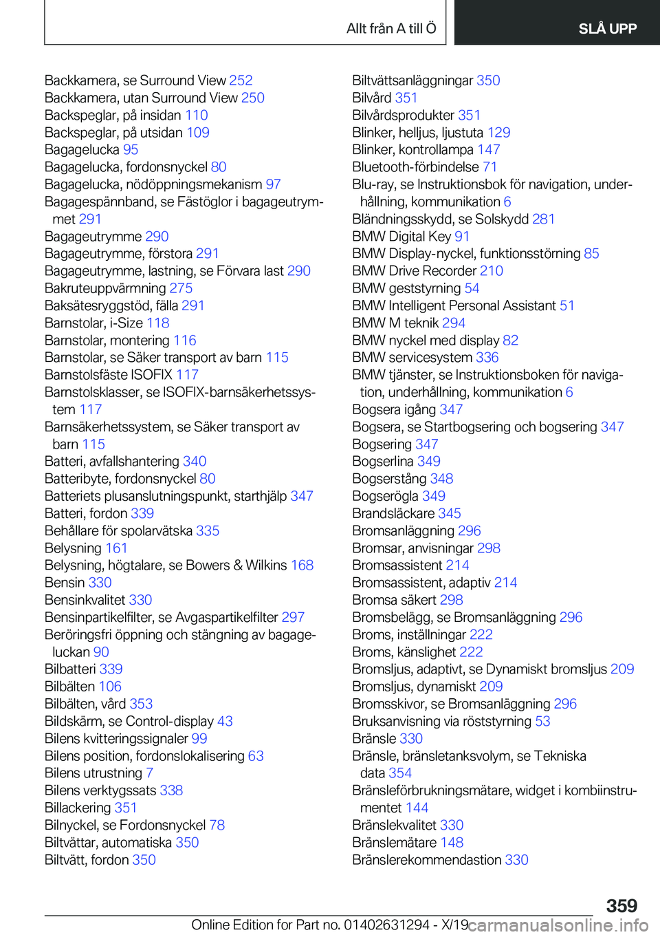 BMW M8 2020  InstruktionsbÖcker (in Swedish) �B�a�c�k�k�a�m�e�r�a�,��s�e��S�u�r�r�o�u�n�d��V�i�e�w��2�5�2�
�B�a�c�k�k�a�m�e�r�a�,��u�t�a�n��S�u�r�r�o�u�n�d��V�i�e�w� �2�5�0�
�B�a�c�k�s�p�e�g�l�a�r�,��p�å��i�n�s�i�d�a�n� �1�1�0�
�B