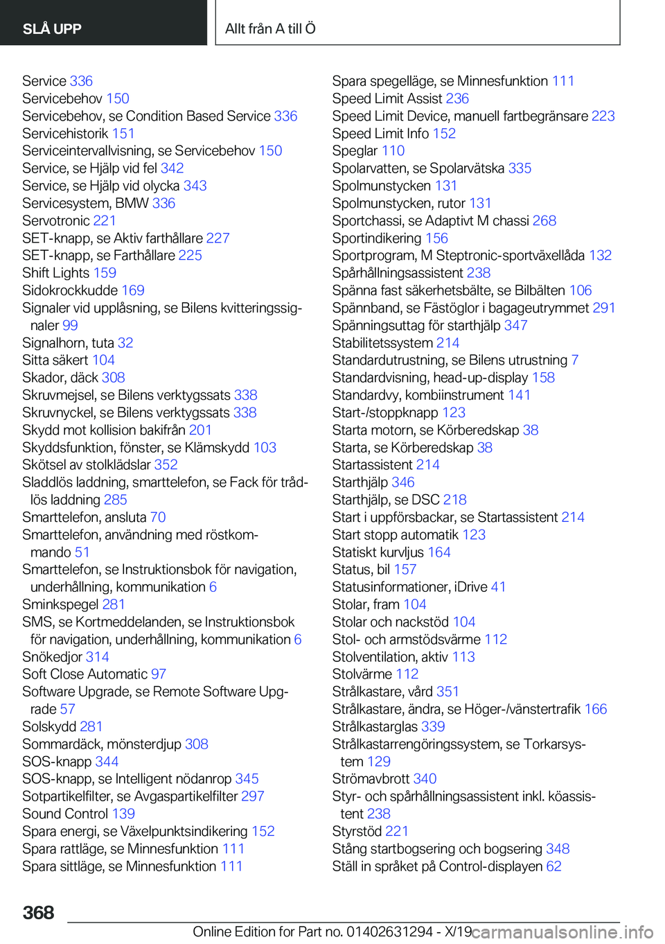 BMW M8 2020  InstruktionsbÖcker (in Swedish) �S�e�r�v�i�c�e��3�3�6�
�S�e�r�v�i�c�e�b�e�h�o�v� �1�5�0�
�S�e�r�v�i�c�e�b�e�h�o�v�,��s�e��C�o�n�d�i�t�i�o�n��B�a�s�e�d��S�e�r�v�i�c�e� �3�3�6�
�S�e�r�v�i�c�e�h�i�s�t�o�r�i�k� �1�5�1�
�S�e�