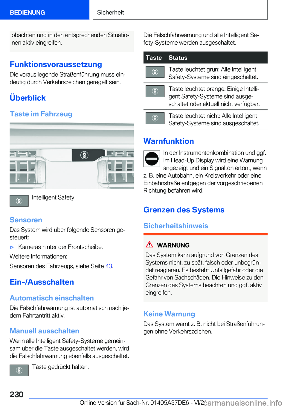 BMW M8 GRAN COUPE 2022  Betriebsanleitungen (in German) �o�b�a�c�h�t�e�n��u�n�d��i�n��d�e�n��e�n�t�s�p�r�e�c�h�e�n�d�e�n��S�i�t�u�a�t�i�oj�n�e�n��a�k�t�i�v��e�i�n�g�r�e�i�f�e�n�.
�F�u�n�k�t�i�o�n�s�v�o�r�a�u�s�s�e�t�z�u�n�g �D�i�e��v�o�r�a�u�s�l�i