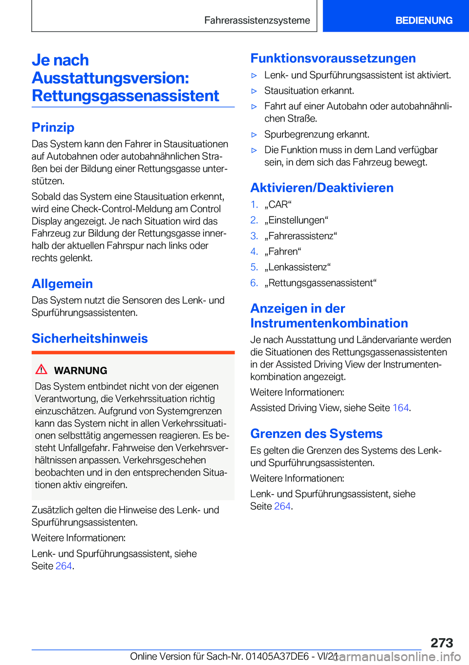 BMW M8 GRAN COUPE 2022  Betriebsanleitungen (in German) �J�e��n�a�c�h
�A�u�s�s�t�a�t�t�u�n�g�s�v�e�r�s�i�o�n�: �R�e�t�t�u�n�g�s�g�a�s�s�e�n�a�s�s�i�s�t�e�n�t
�P�r�i�n�z�i�p
�D�a�s��S�y�s�t�e�m��k�a�n�n��d�e�n��F�a�h�r�e�r��i�n��S�t�a�u�s�i�t�u�a�t�i